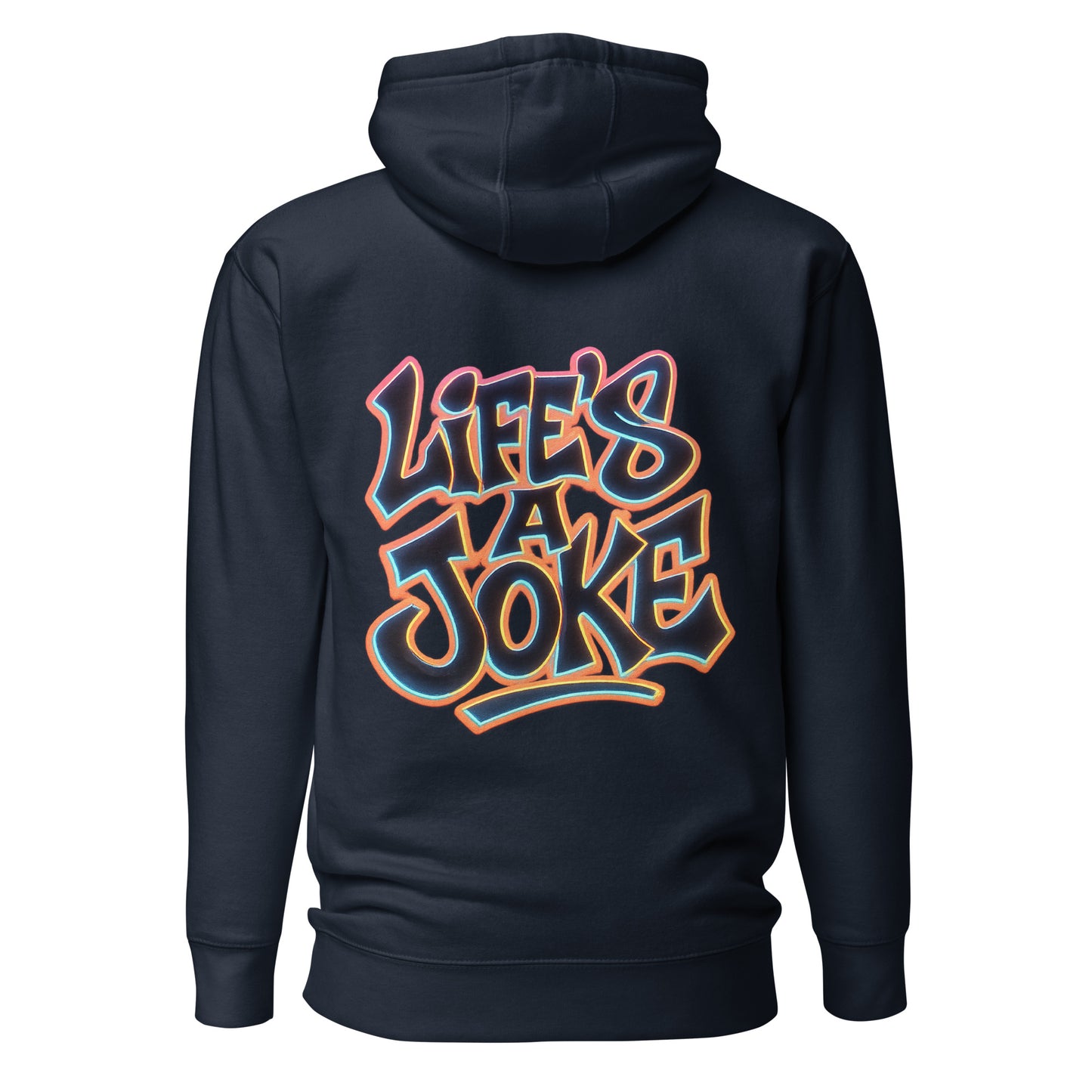 Life’s a Joke – Unisex Hoodie Backprint