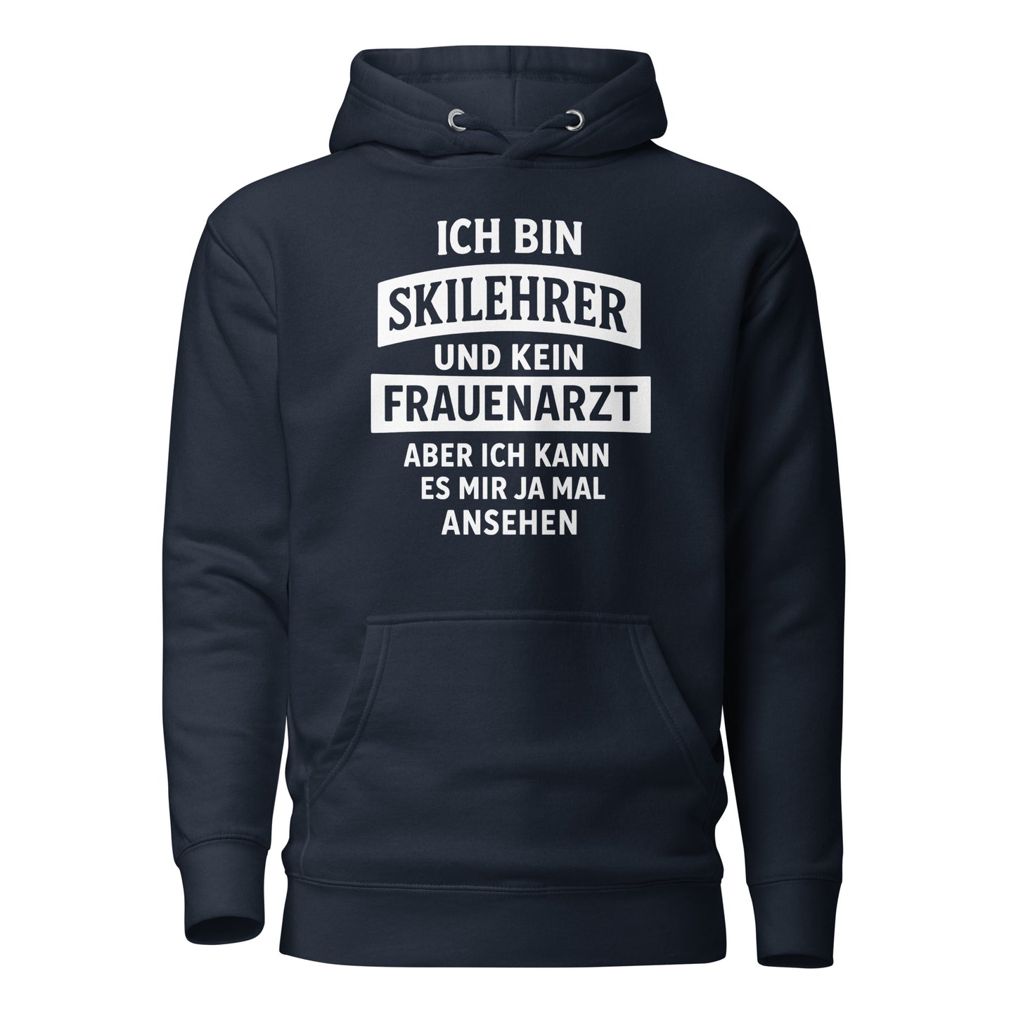 Ich bin Skilehrer und kein Frauenarzt - Unisex Hoodie