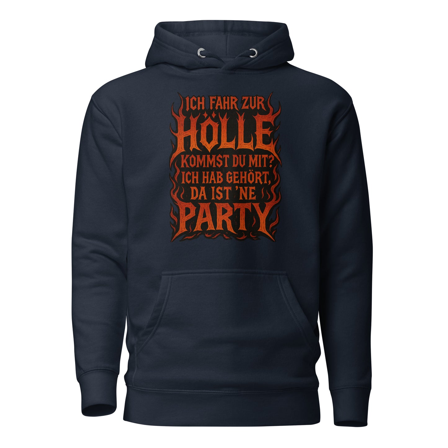 Ich fahr zur Hölle - da ist ’ne Party! Unisex Hoodie