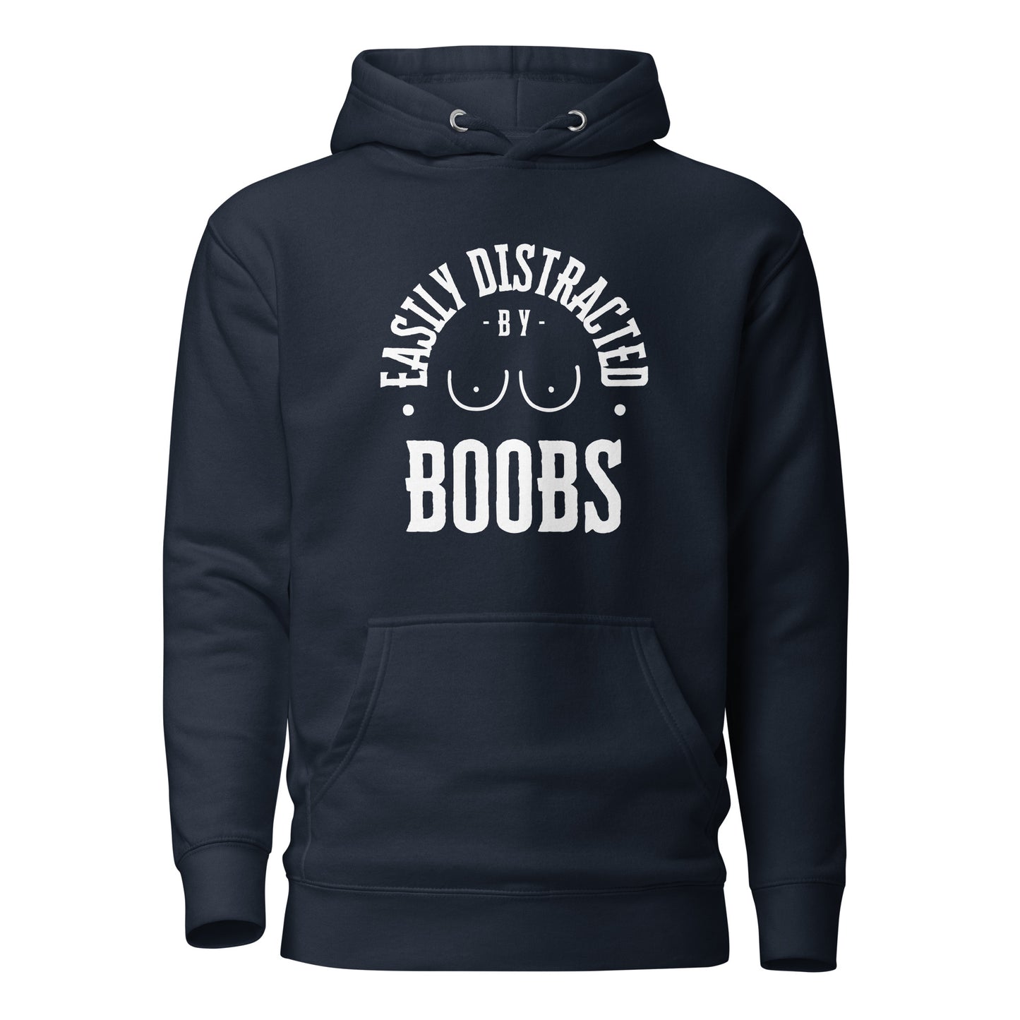 Easily Distracted by Boobs – Hoodie