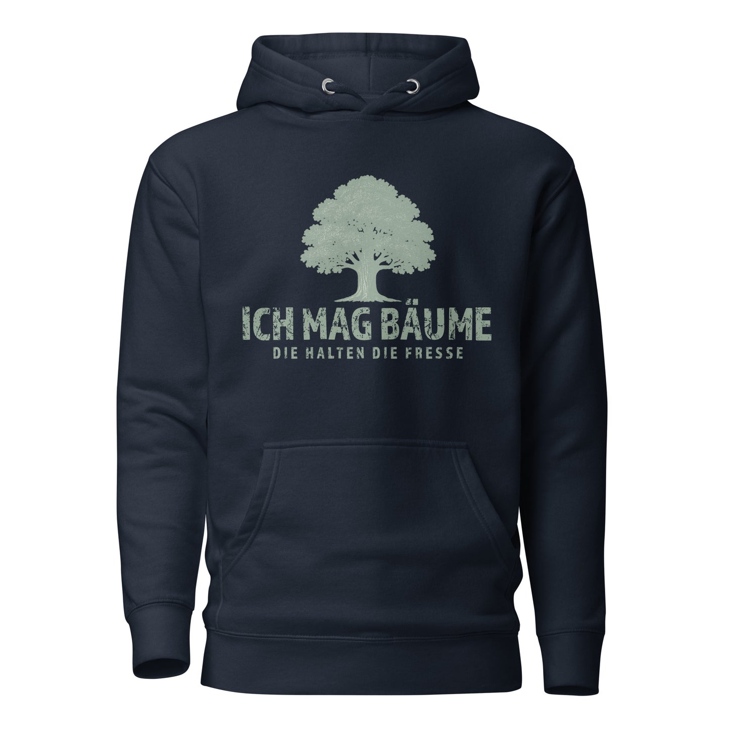 Ich mag Bäume – Die halten die Fresse – Unisex Hoodie