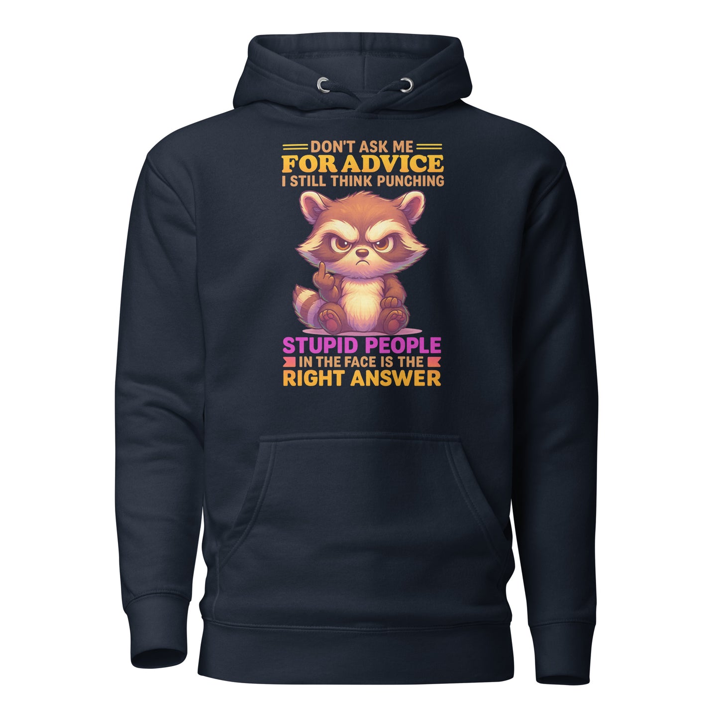 Don’t Ask Me For Advice – Unisex Hoodie