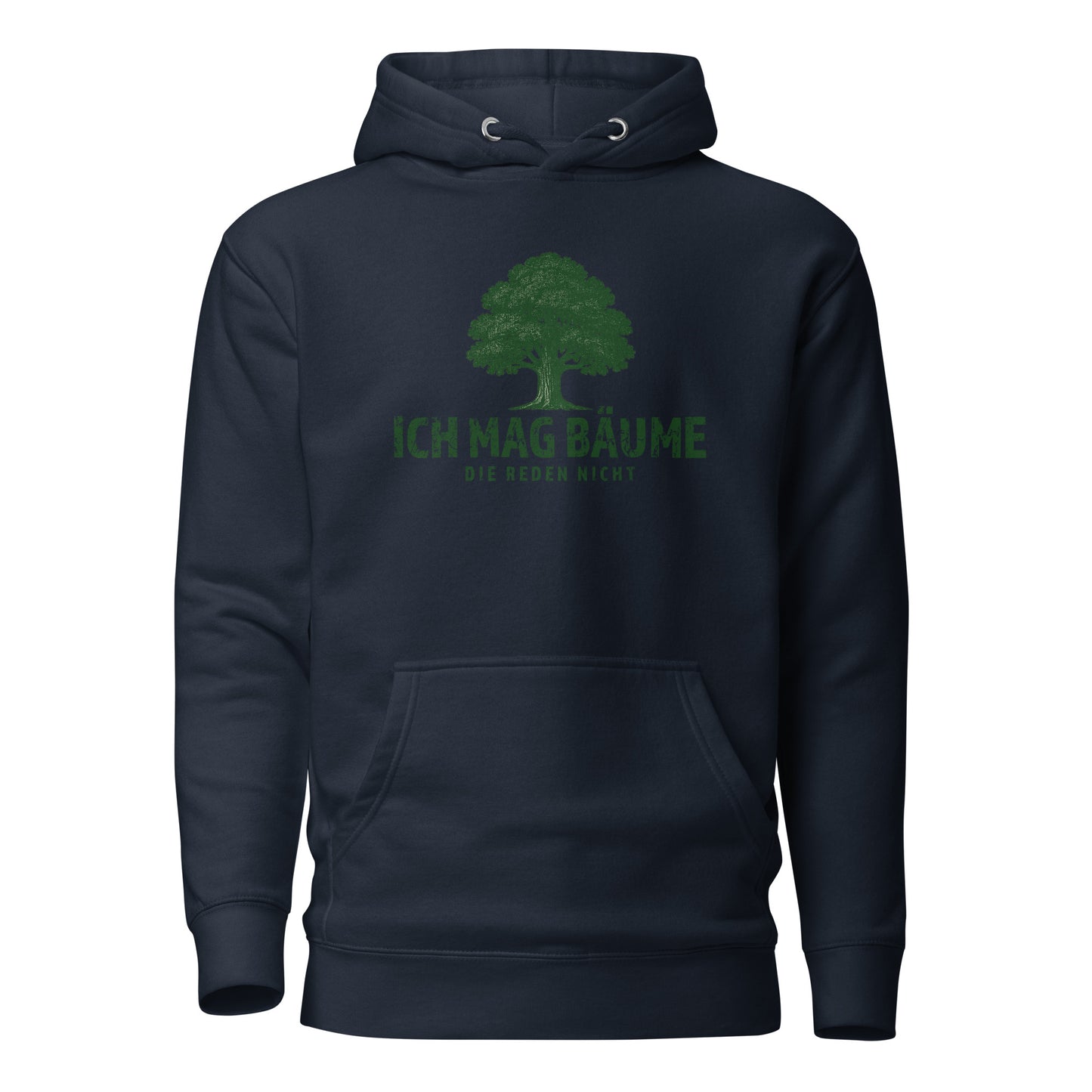 Ich mag Bäume – Die reden nicht – Unisex Hoodie