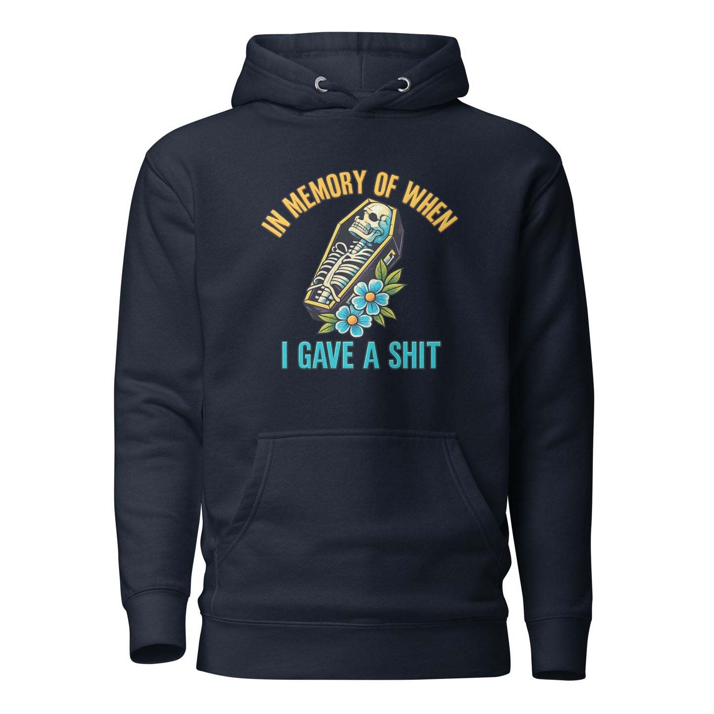 In Memory of When I Gave a Shit – Unisex Hoodie