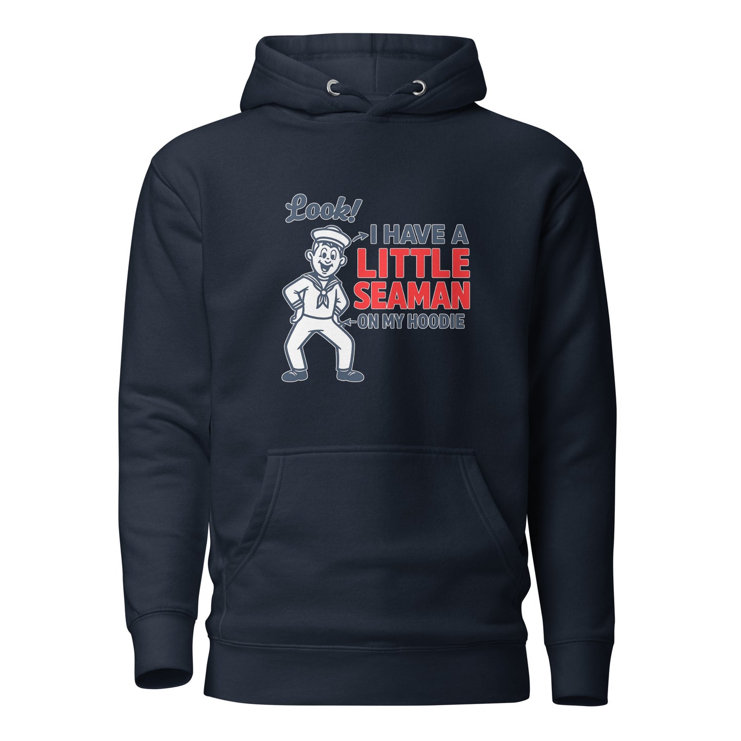 I Have a Little Seaman – Unisex Hoodie