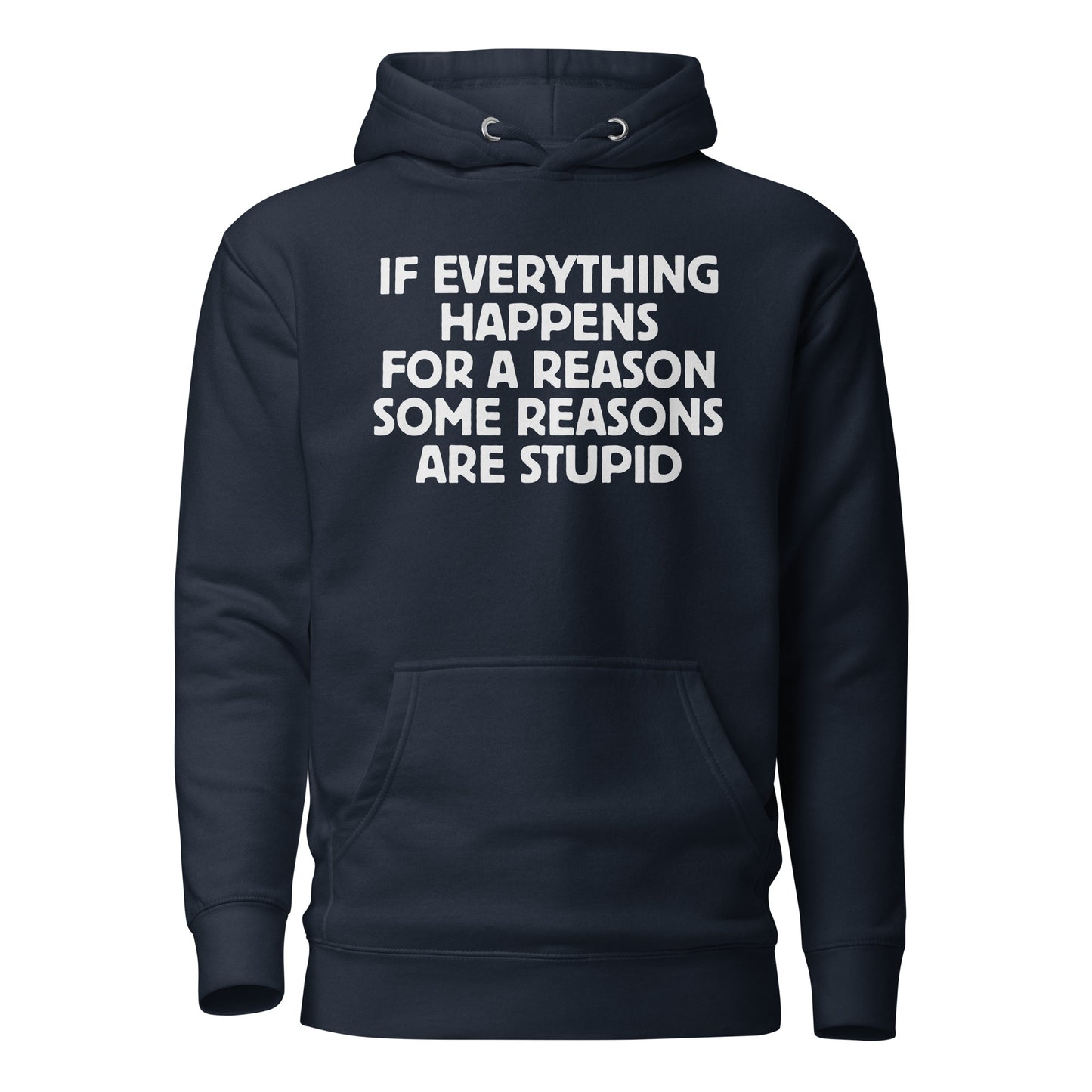 If Everything Happens for a Reason – Unisex Hoodie