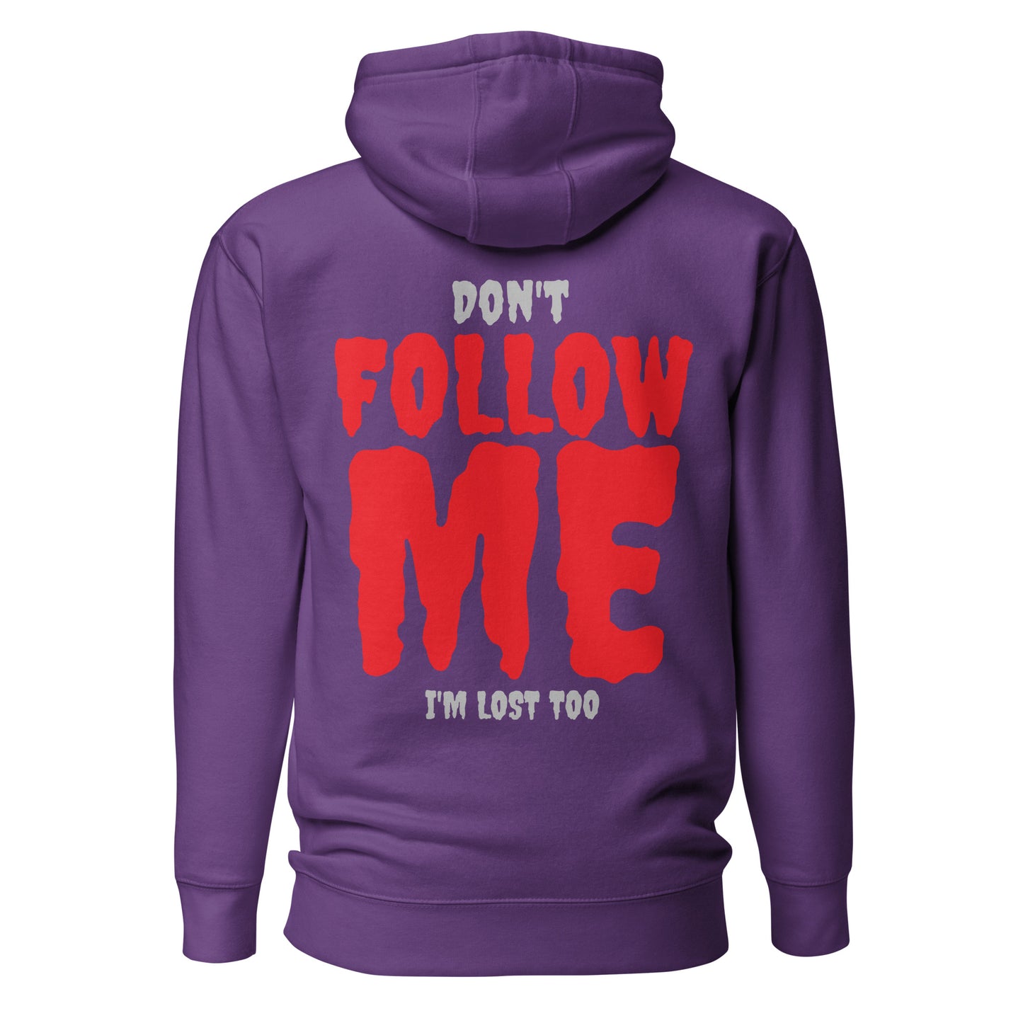 Don’t Follow Me – I’m Lost Too – Hoodie mit Backprint