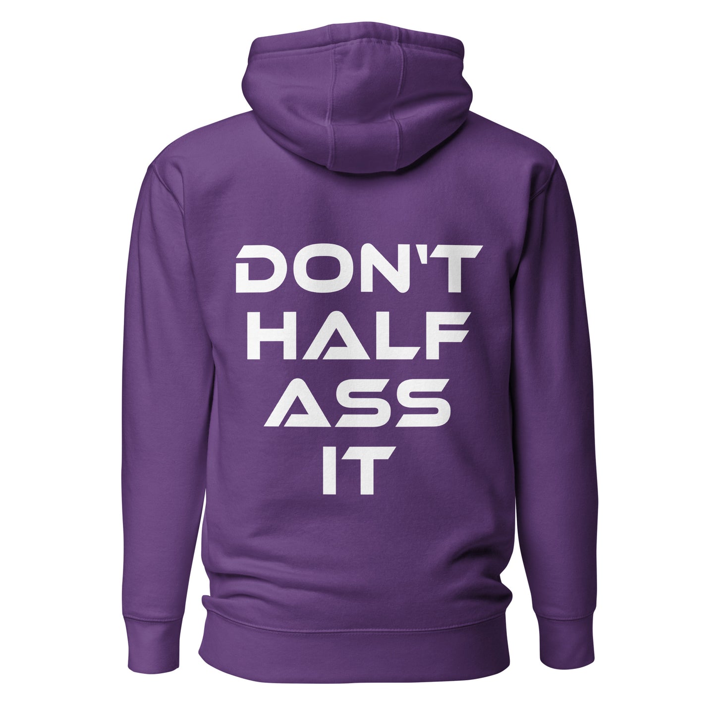 Don’t Half Ass It – Unisex Hoodie Backprint
