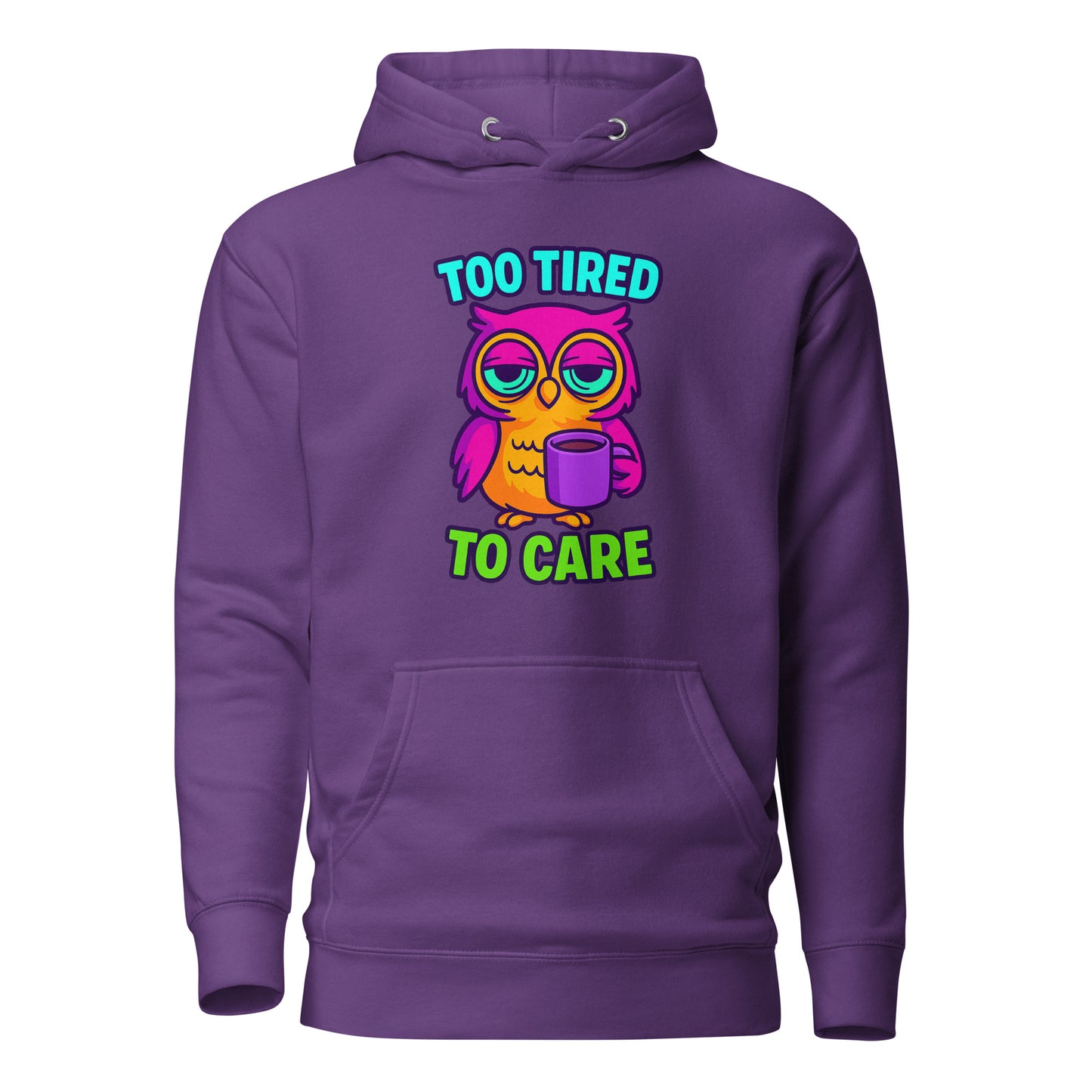 Too Tired To Care – Eulen Hoodie