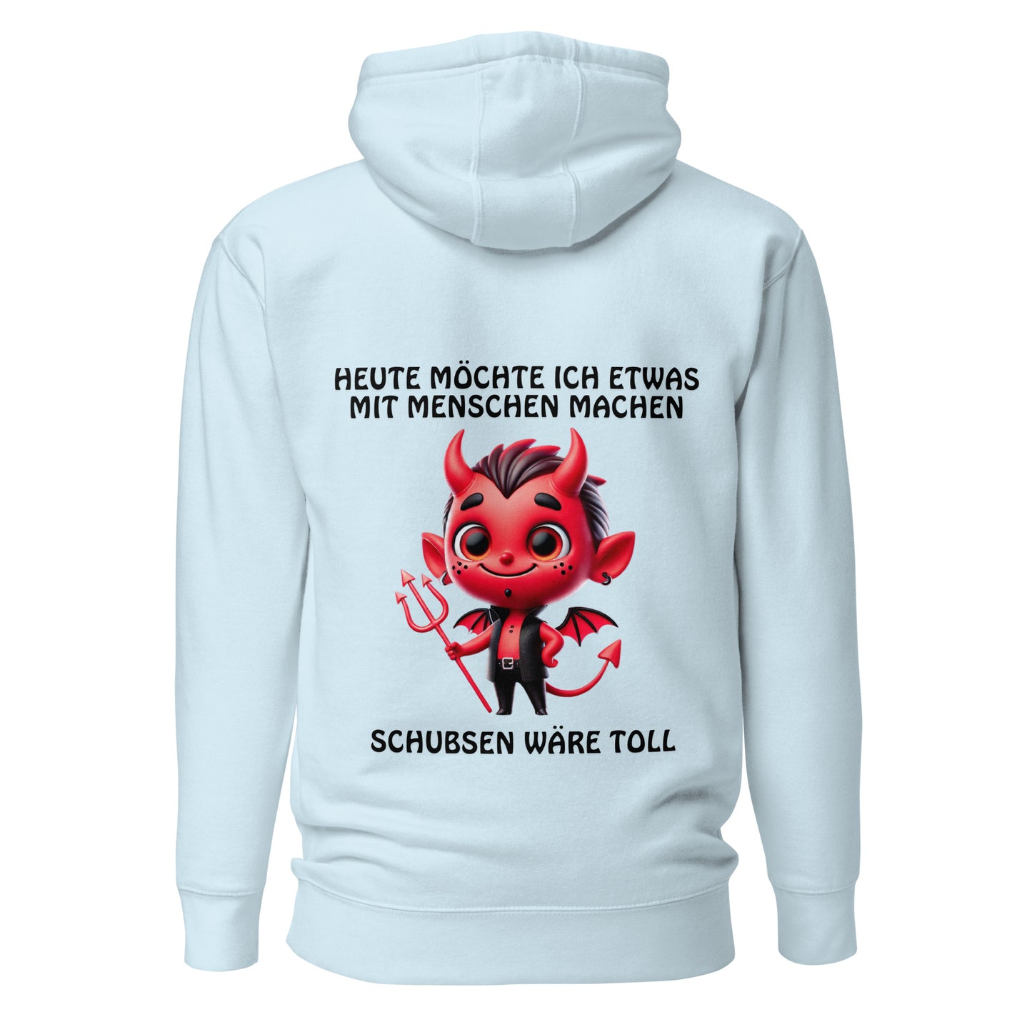 Teufel Schubsen wäre toll – Unisex Hoodie Backprint