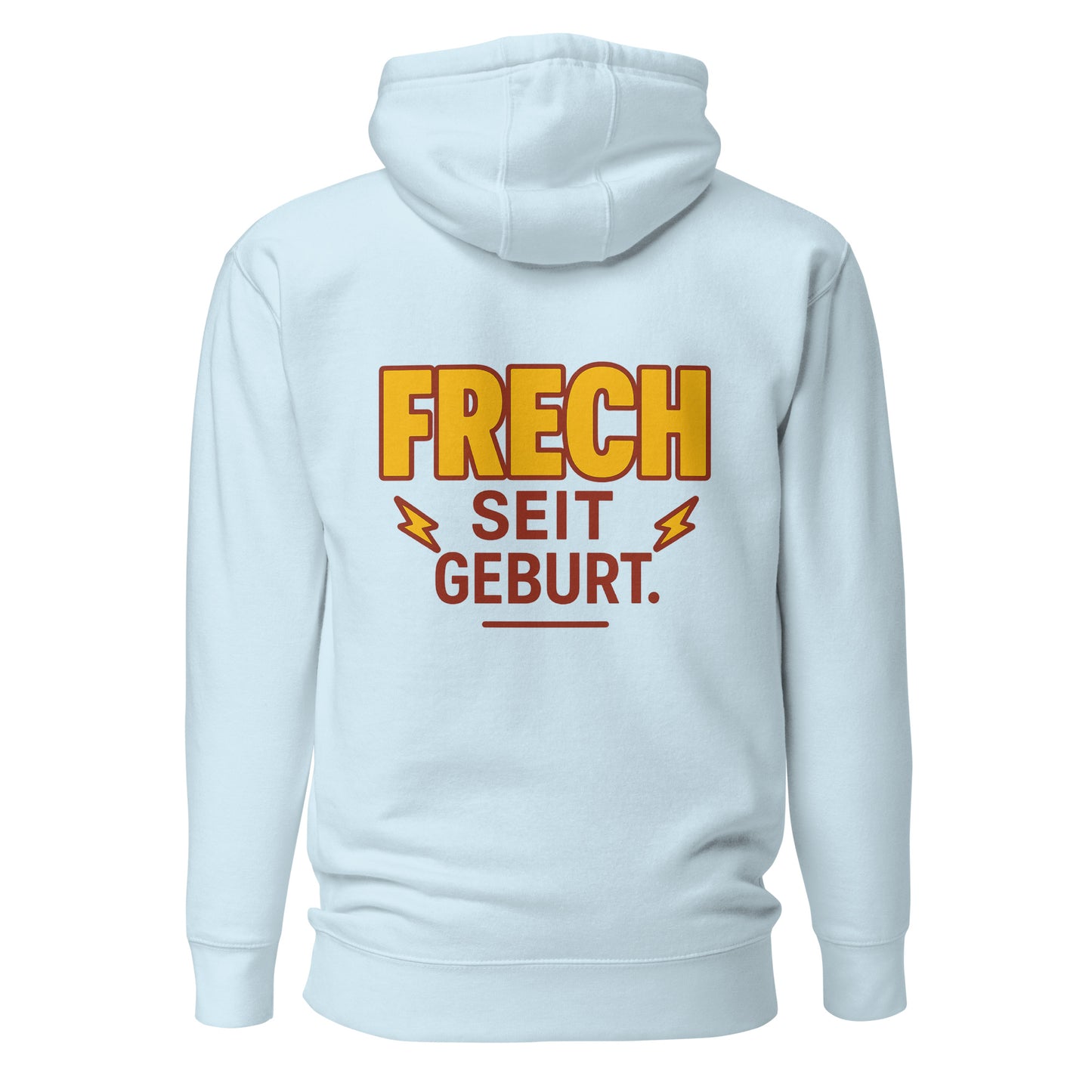 Frech seit Geburt – Unisex Hoodie Backprint
