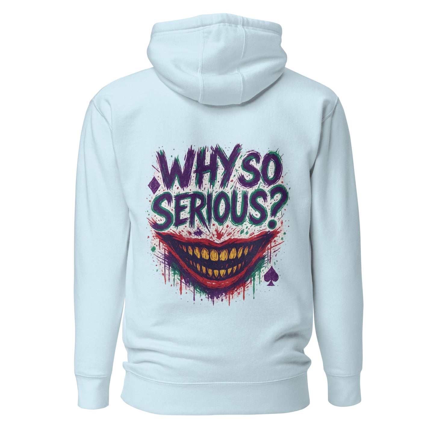 Why So Serious? – Unisex Hoodie Backprint