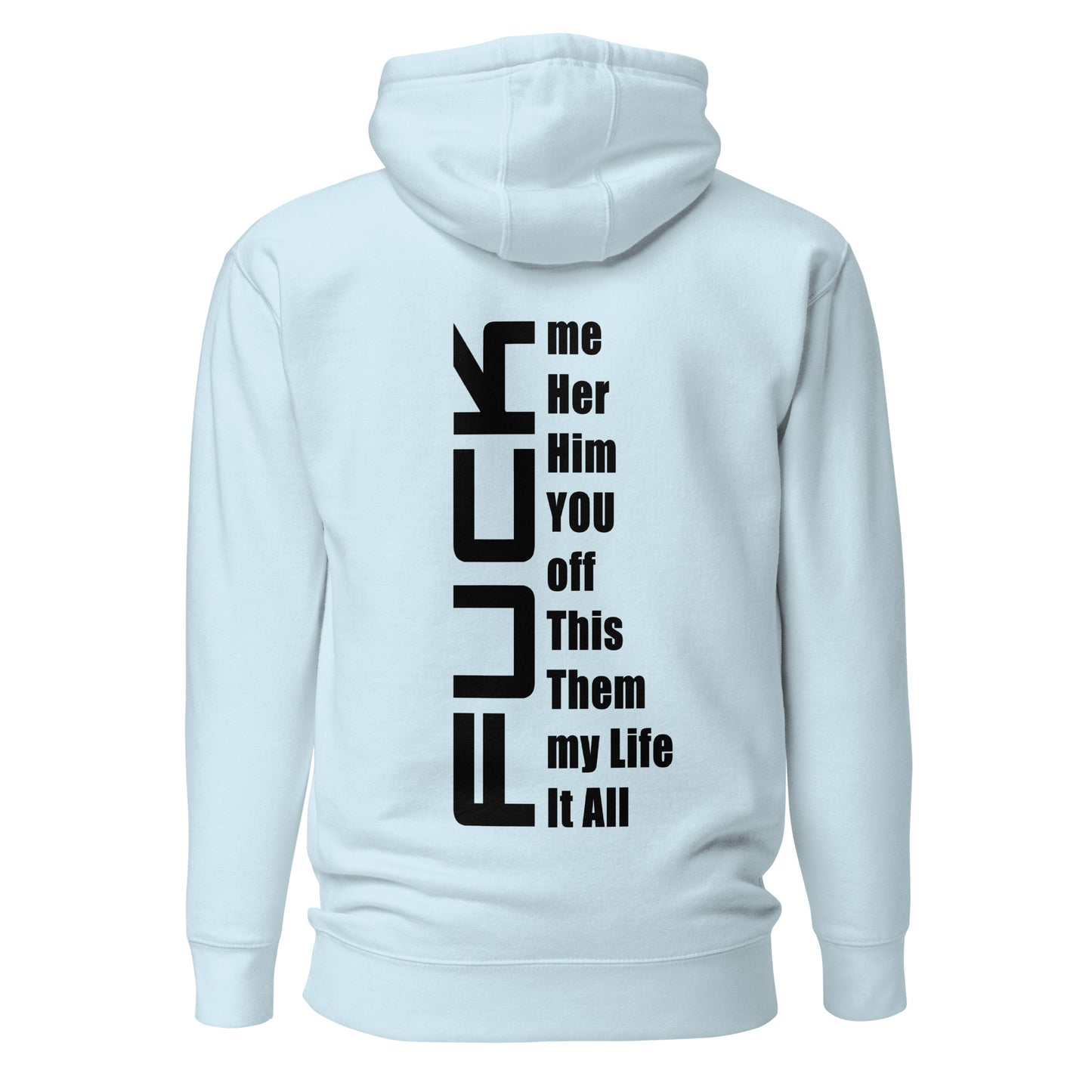 Fuck Everything – Hoodie (Backprint)