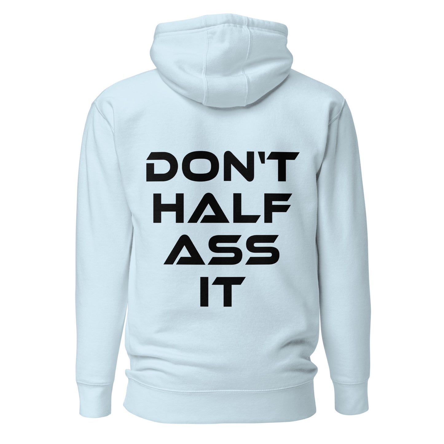 Don’t Half Ass It – Unisex Hoodie Backprint