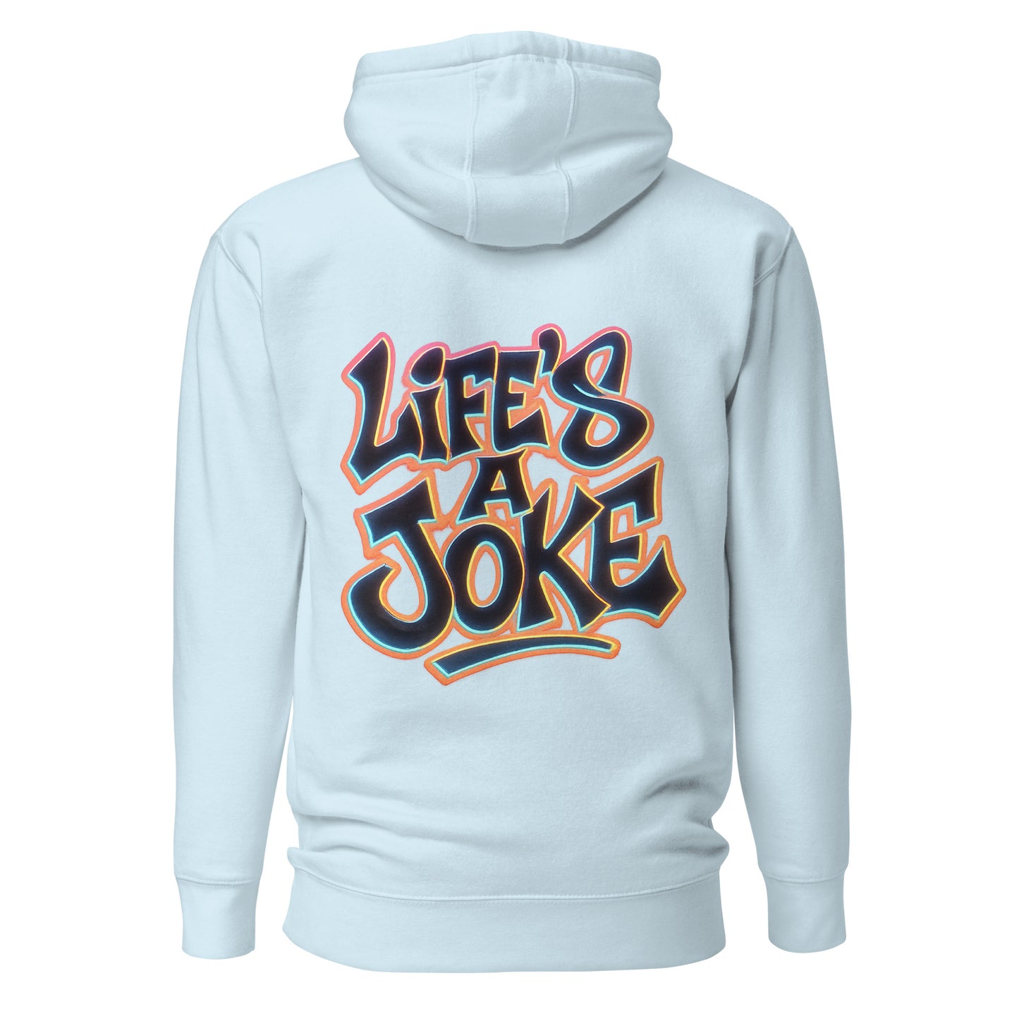 Life’s a Joke – Unisex Hoodie Backprint
