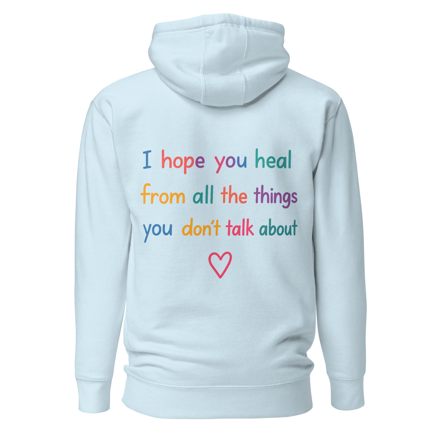 I Hope You Heal – Unisex Hoodie Backprint