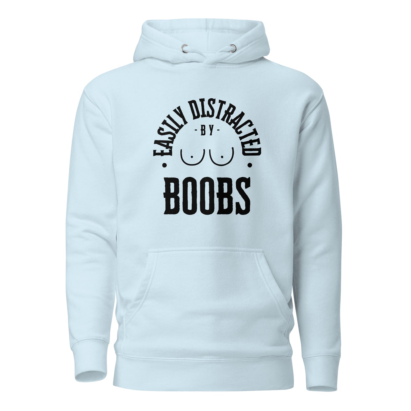 Easily Distracted by Boobs – Hoodie