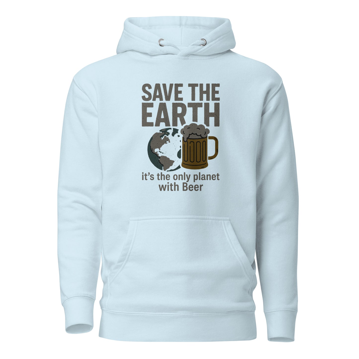 Save The Earth – It’s The Only Planet With Beer – Unisex Hoodie