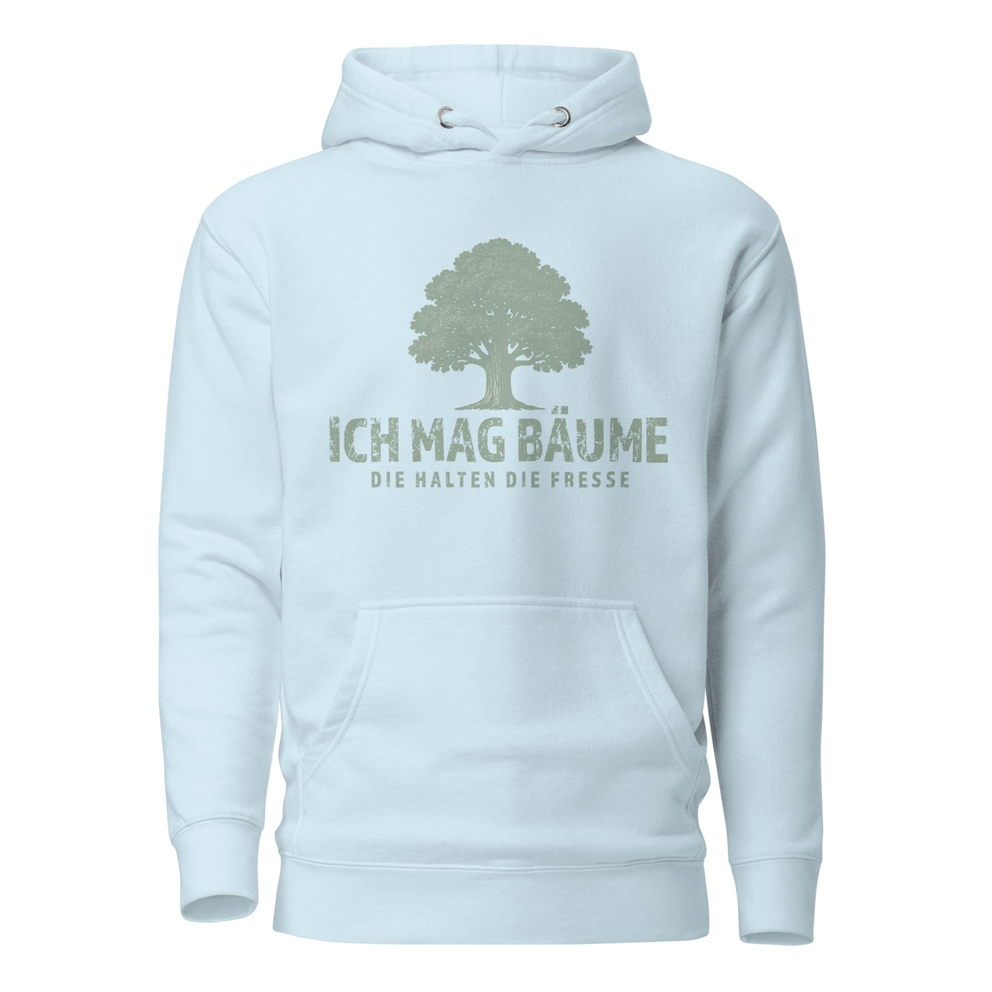 Ich mag Bäume – Die halten die Fresse – Unisex Hoodie