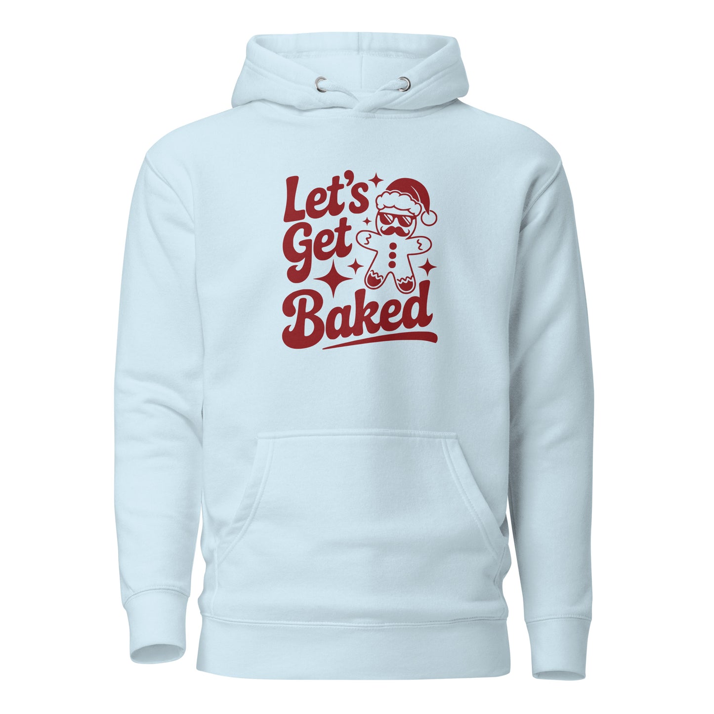 Let’s Get Baked – Unisex Hoodie