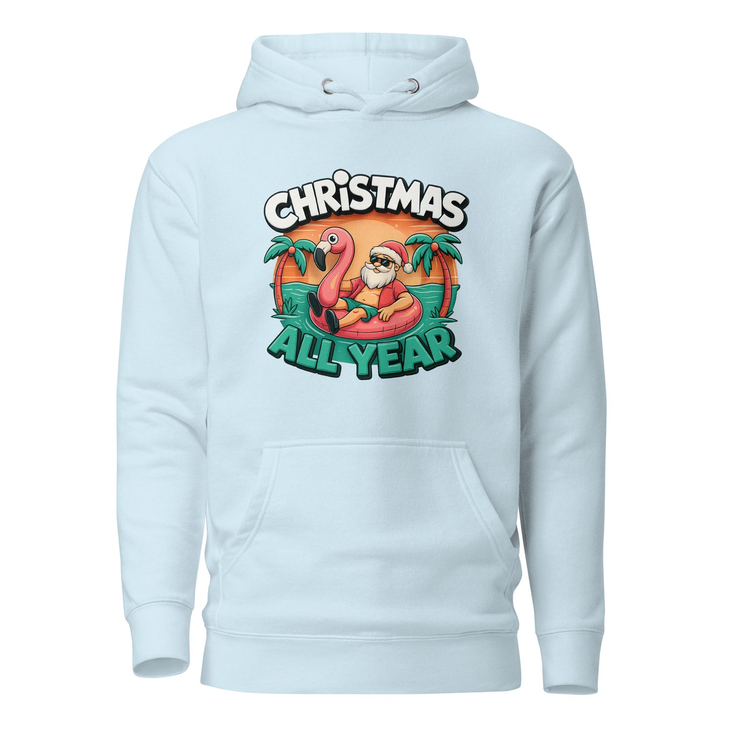 Christmas All Year – Unisex Hoodie