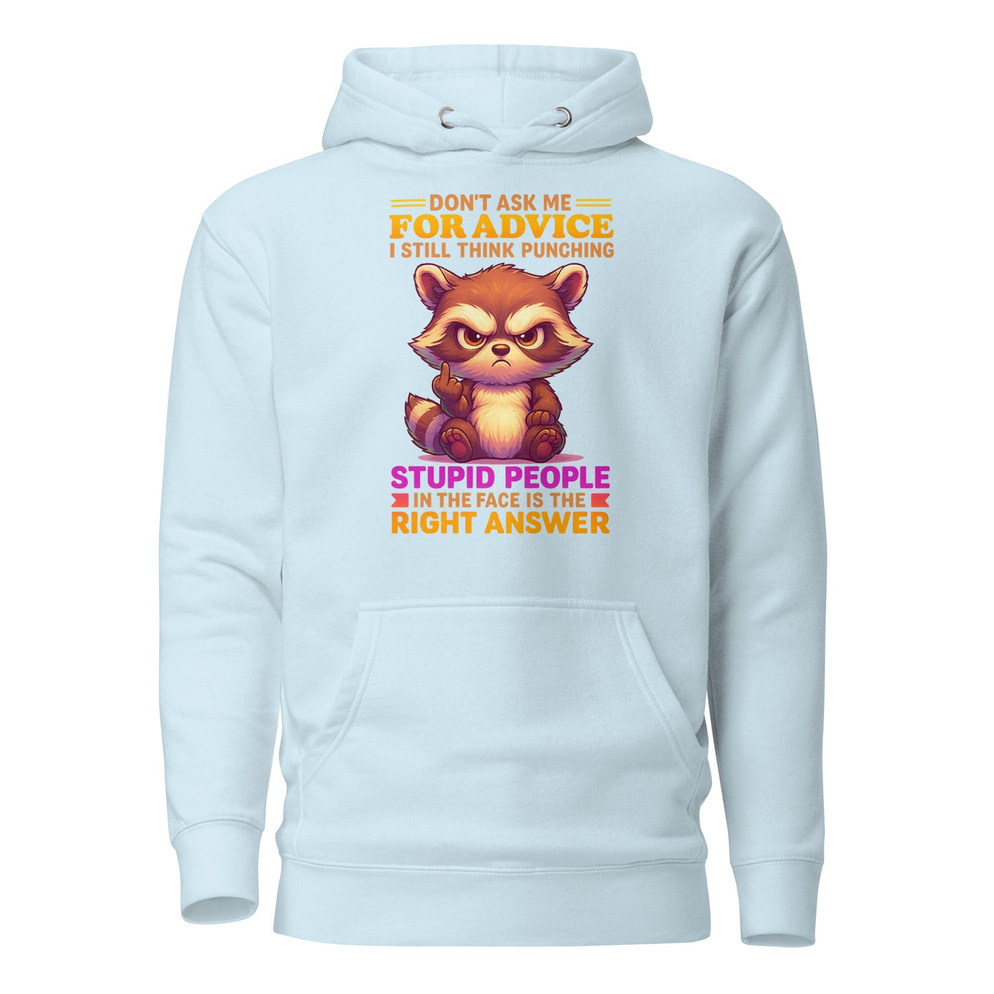 Don’t Ask Me For Advice – Unisex Hoodie