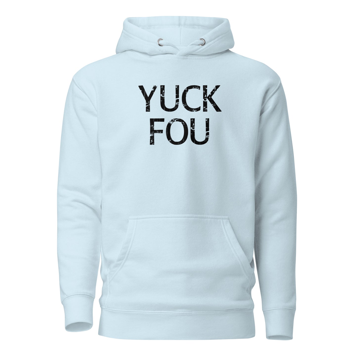 Yuck Fou – Unisex Hoodie