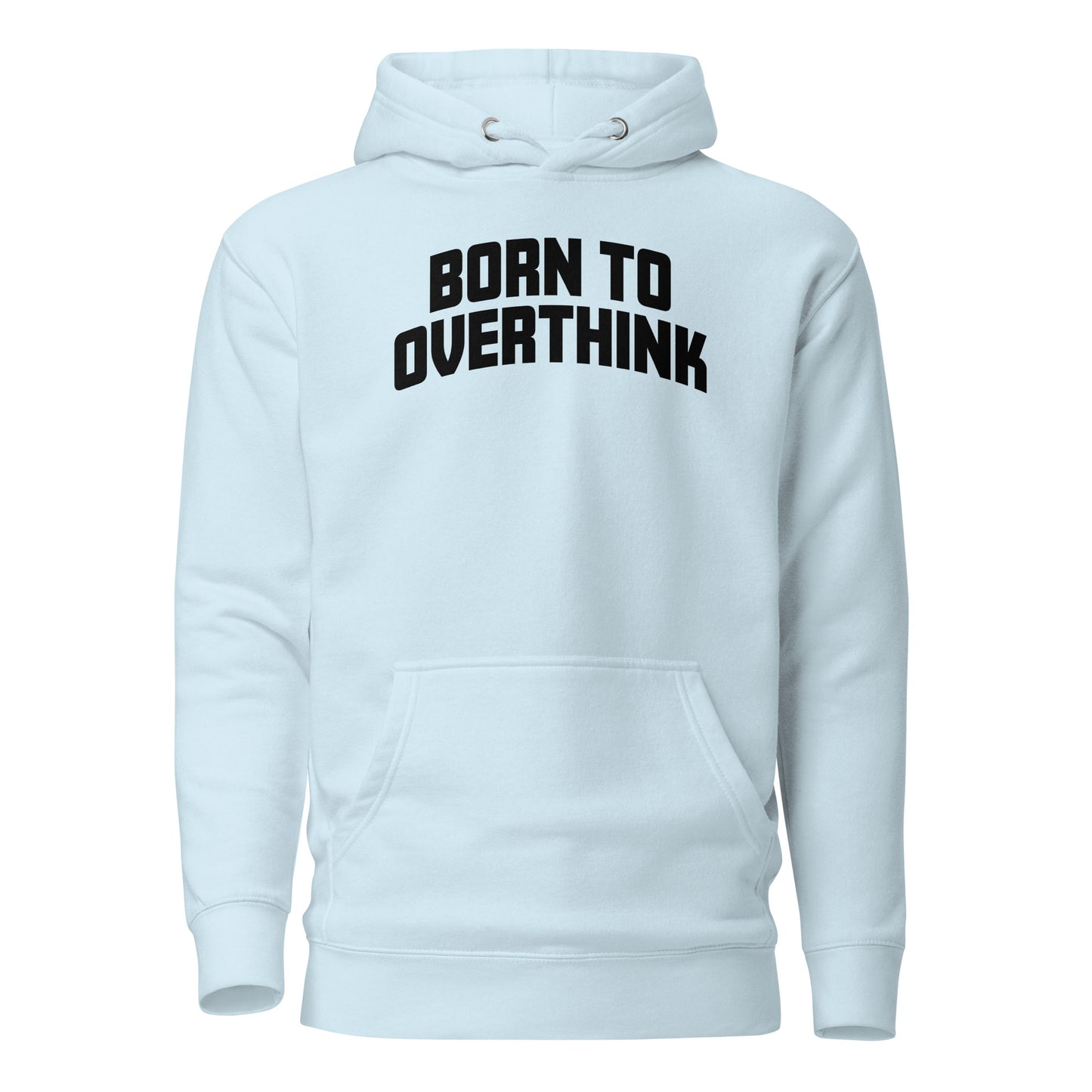 Born to Overthink – Unisex Hoodie