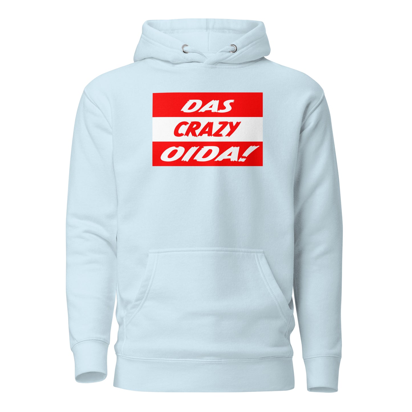 Das Crazy Oida Unisex Hoodie