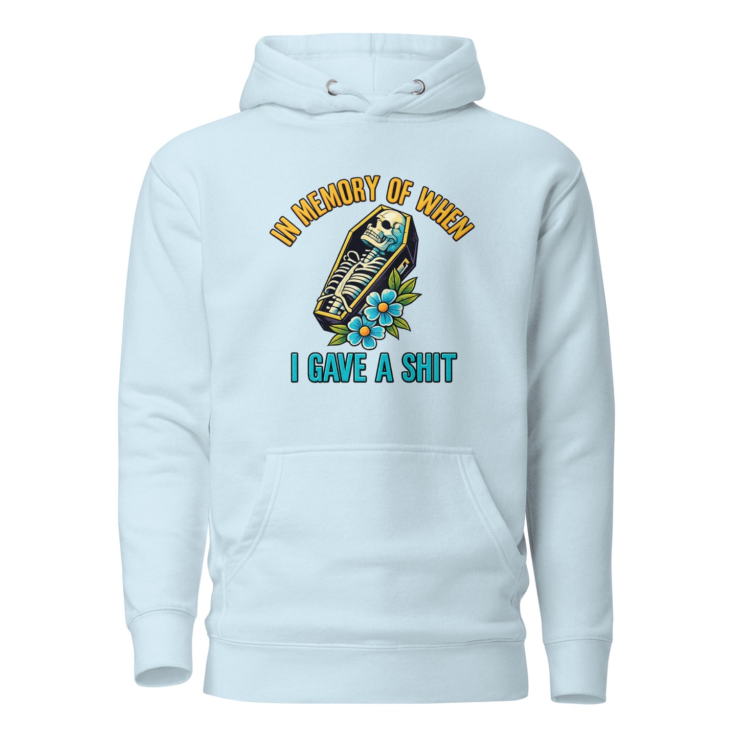 In Memory of When I Gave a Shit – Unisex Hoodie