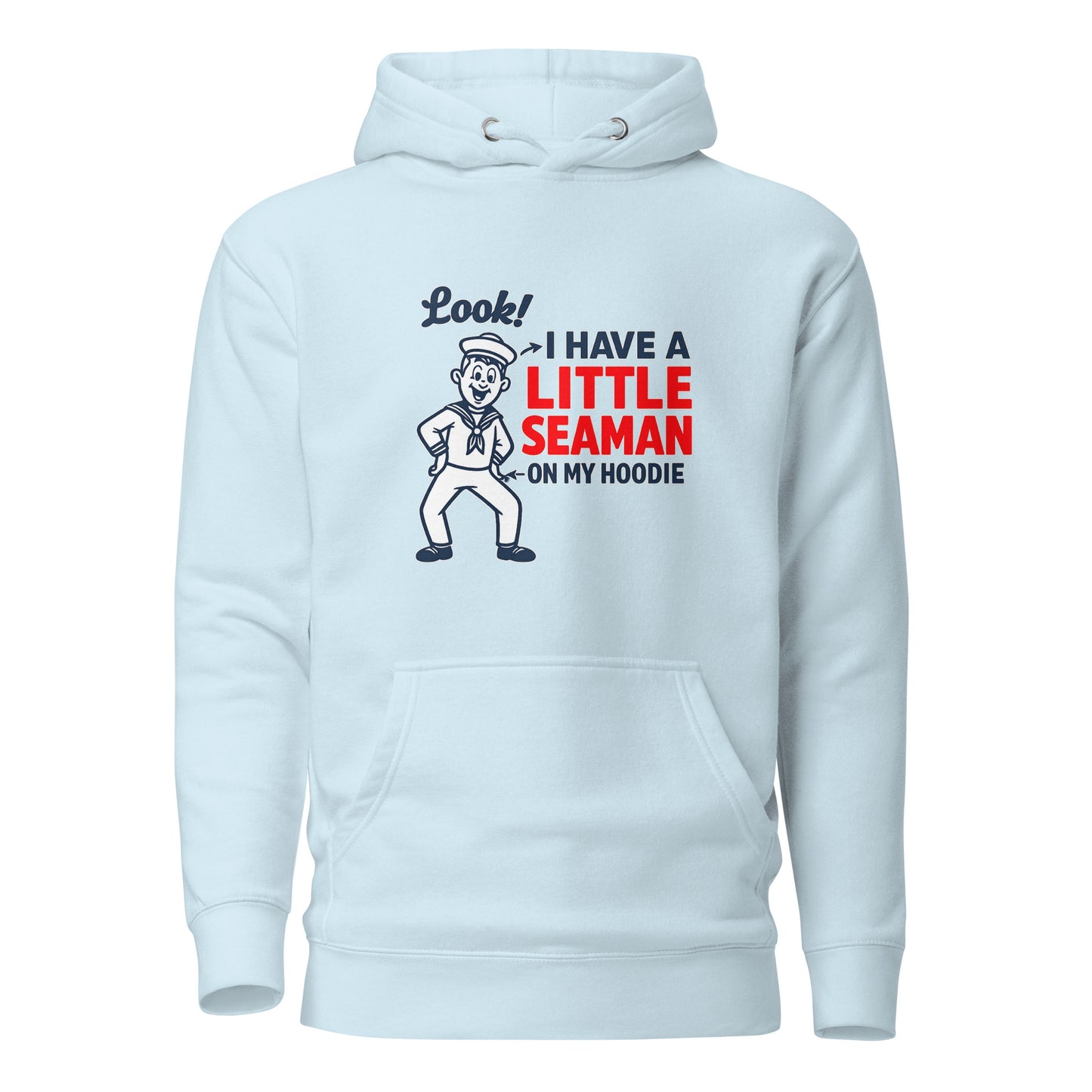 I Have a Little Seaman – Unisex Hoodie