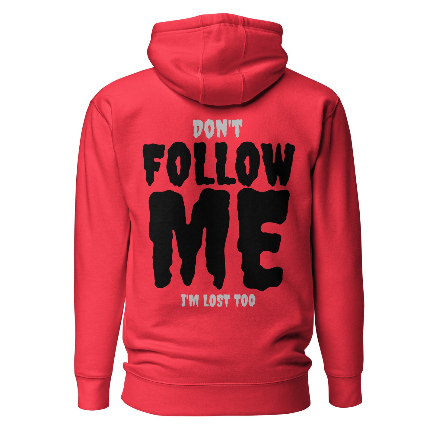 Don’t Follow Me – I’m Lost Too – Hoodie mit Backprint