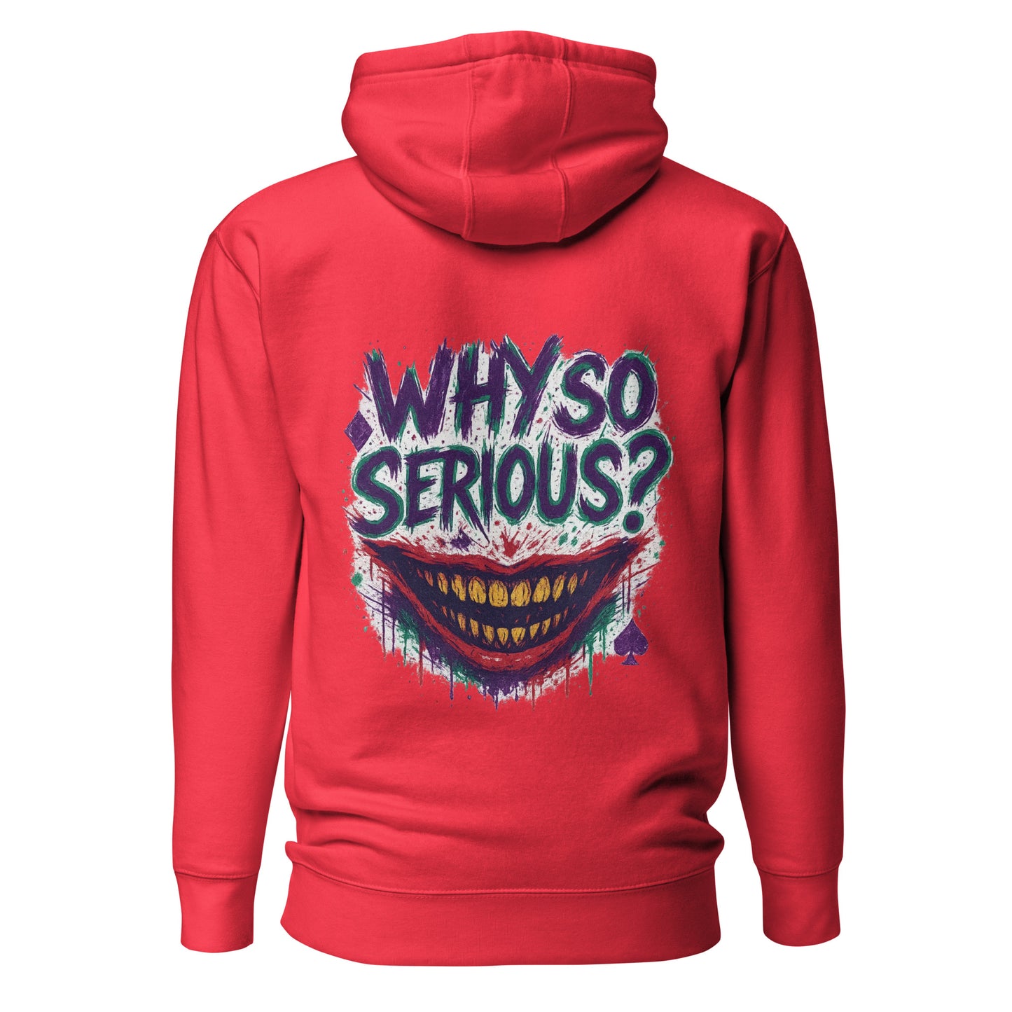 Why So Serious? – Unisex Hoodie Backprint