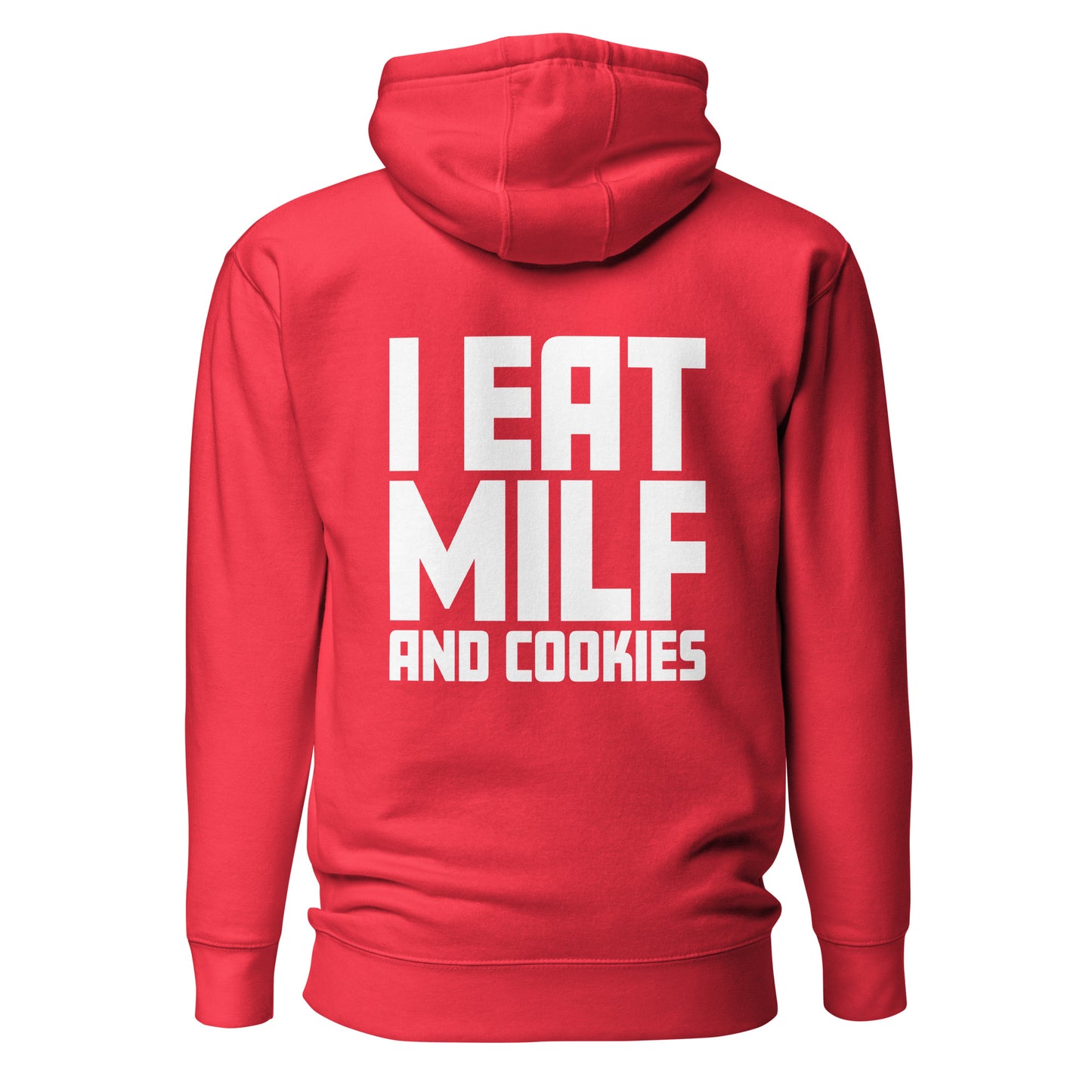 I Eat MILF and Cookies – Unisex Hoodie Backprint