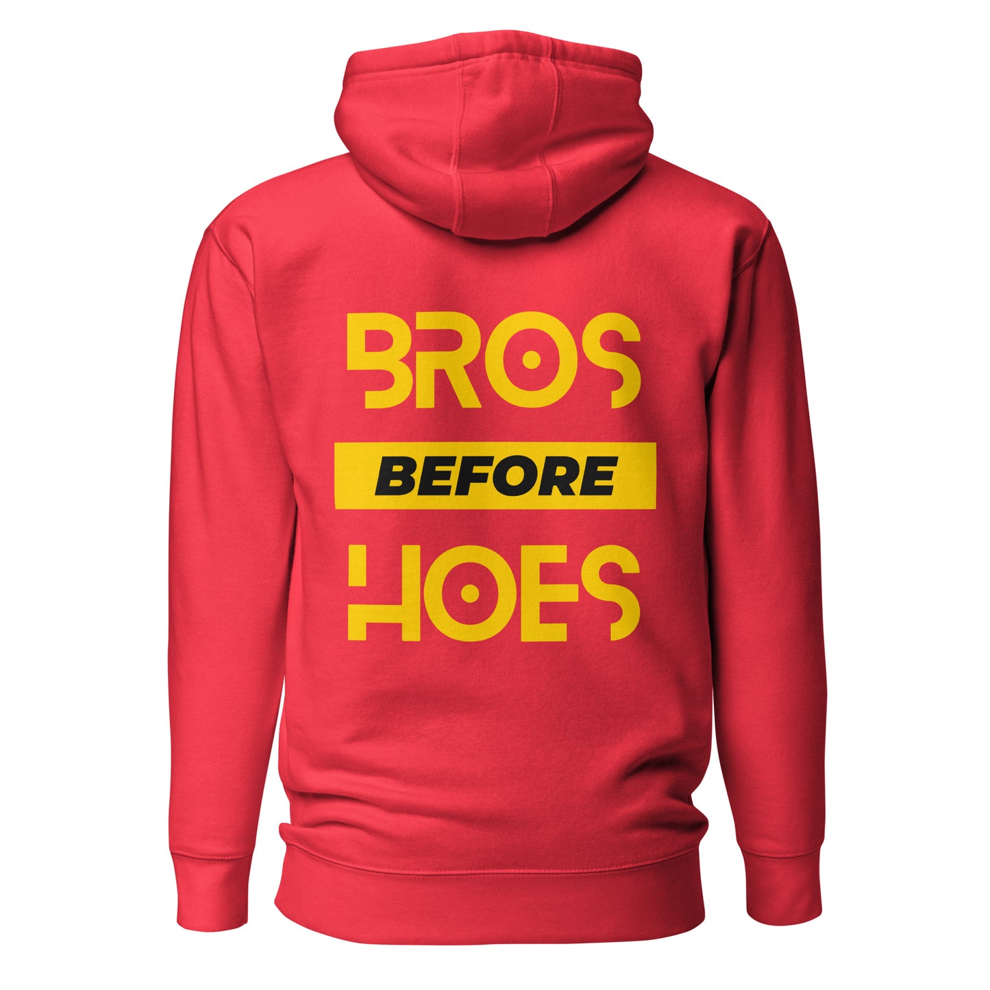 Bros Before Hoes – Unisex Hoodie Backprint
