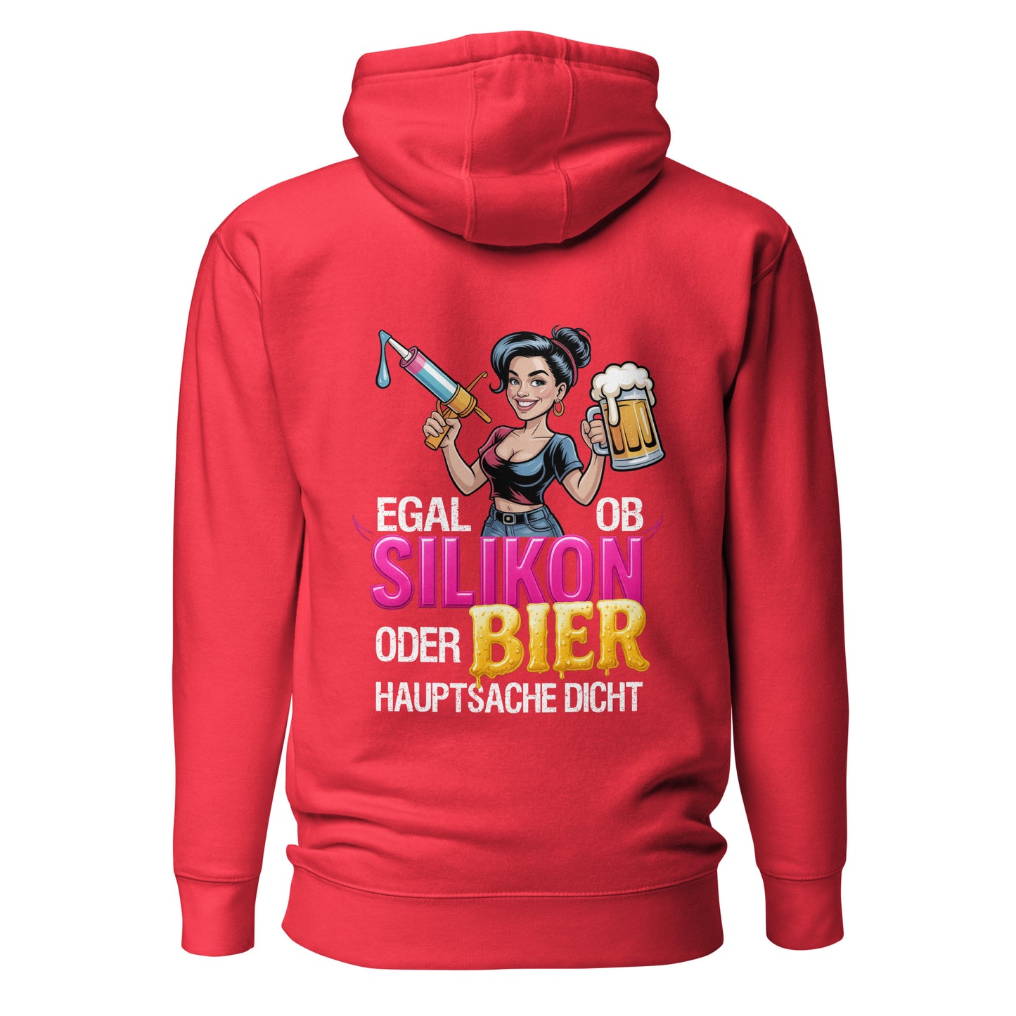 Egal ob Silikon oder Bier Hoodie Backprint