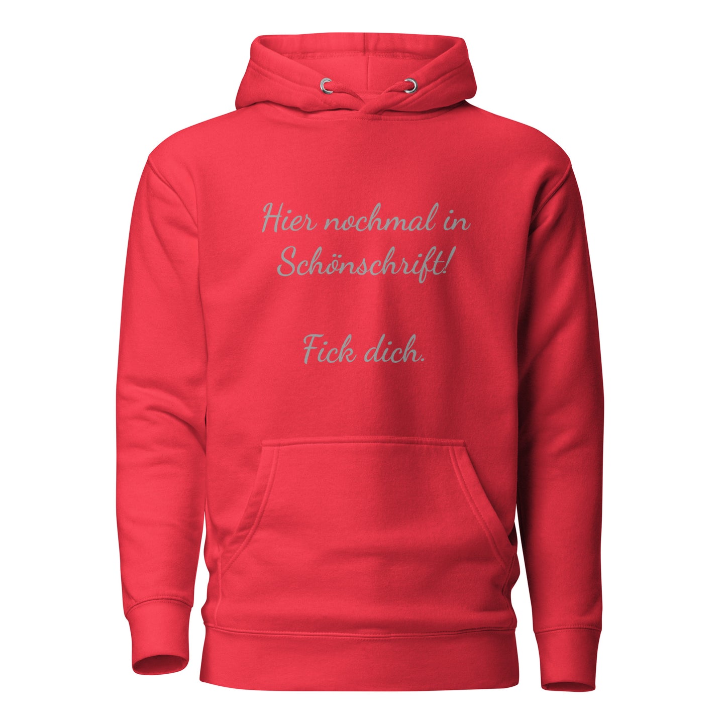 Hier nochmal in Schönschrift – Hoodie