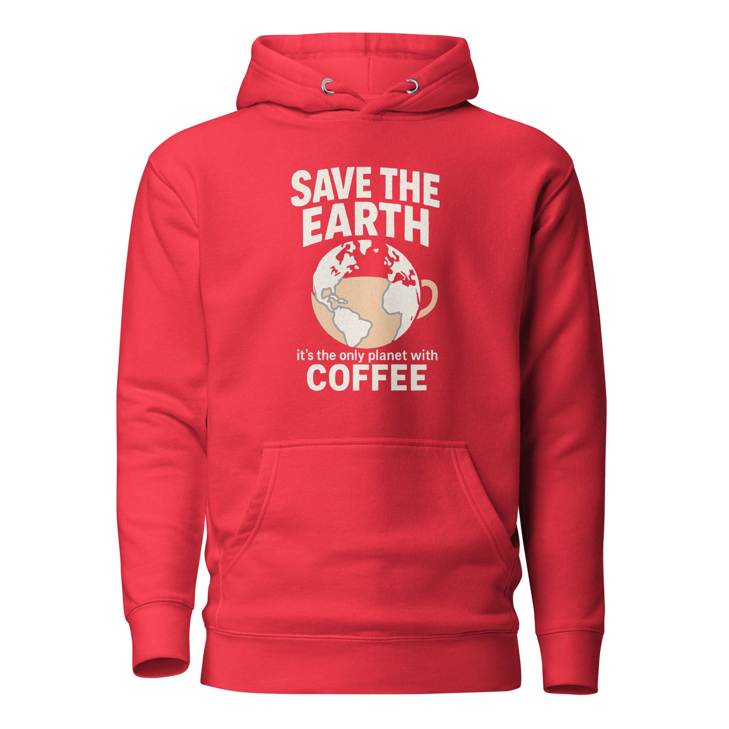 Save The Earth – It’s The Only Planet With Coffee – Unisex Hoodie