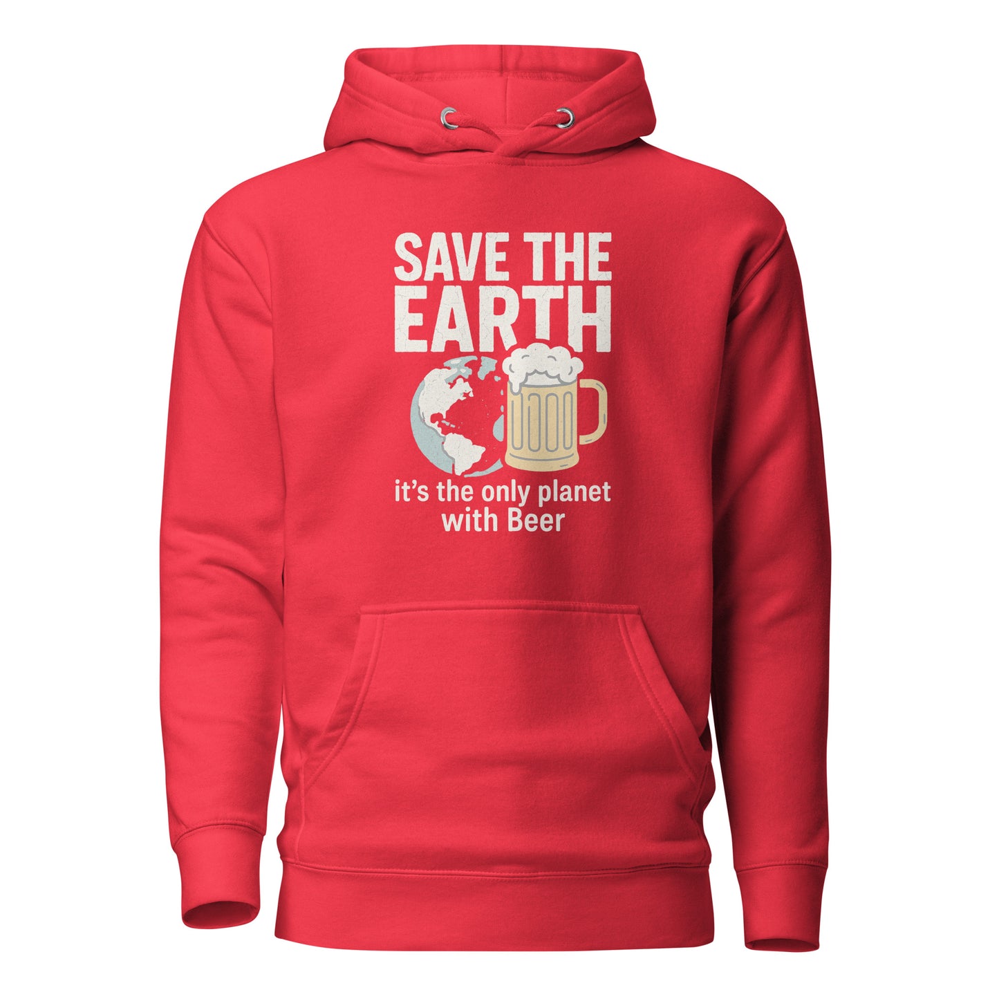 Save The Earth – It’s The Only Planet With Beer – Unisex Hoodie
