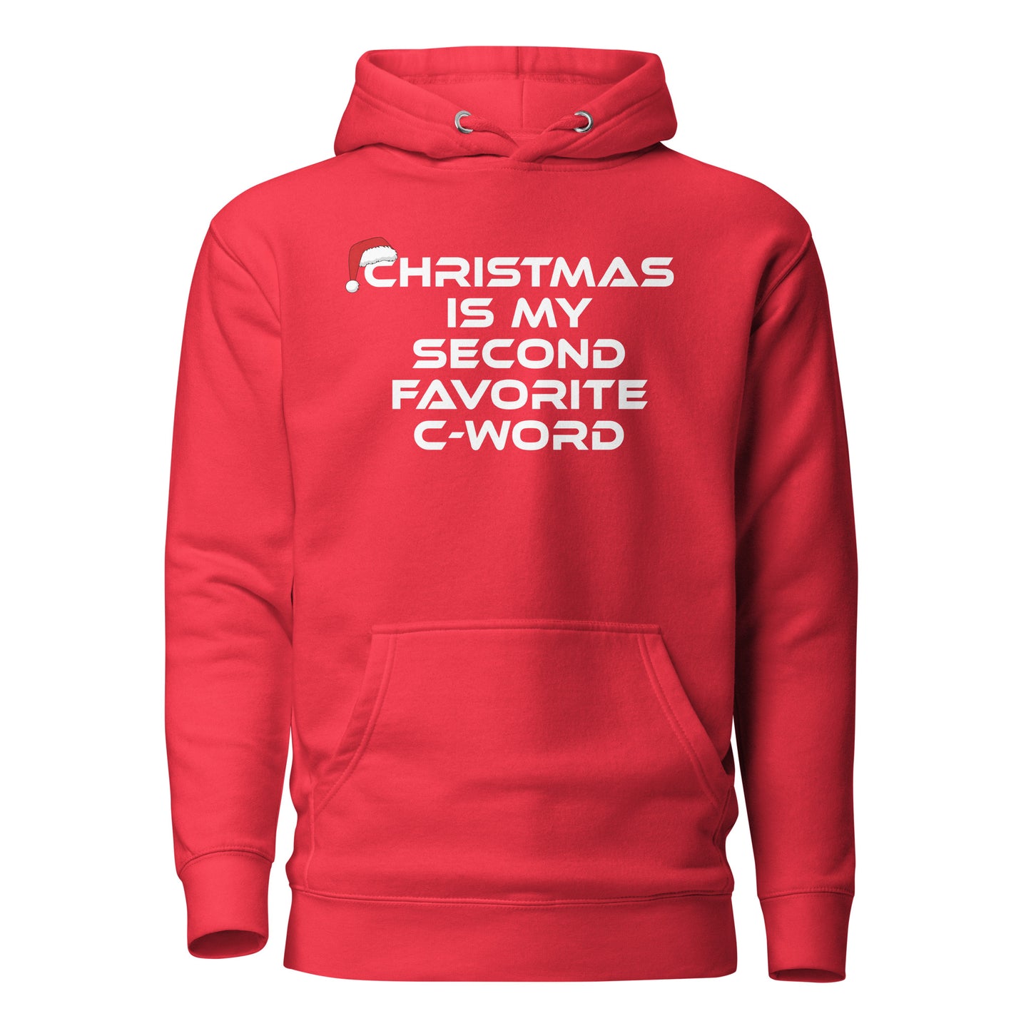 Christmas Is My Second Favorite C-Word – Unisex Hoodie
