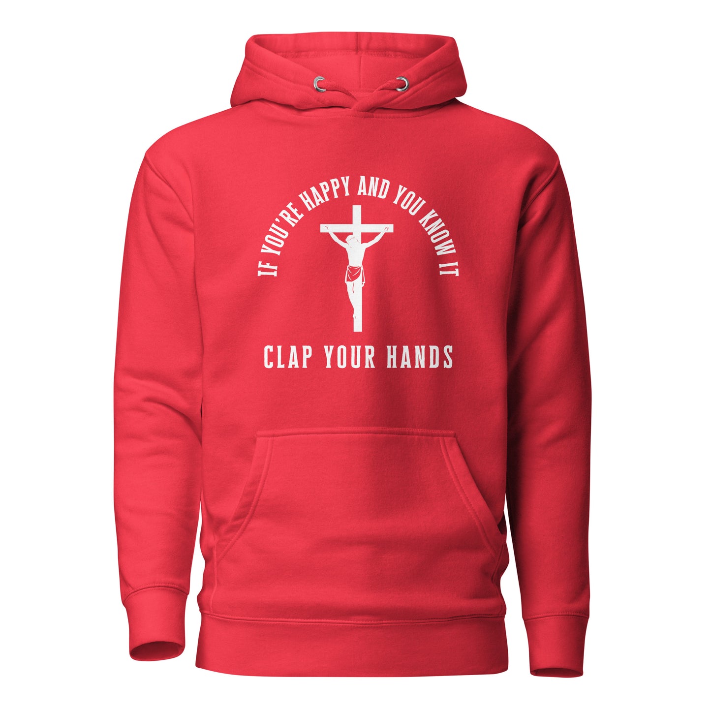 If You're Happy And You Know It – Unisex Hoodie