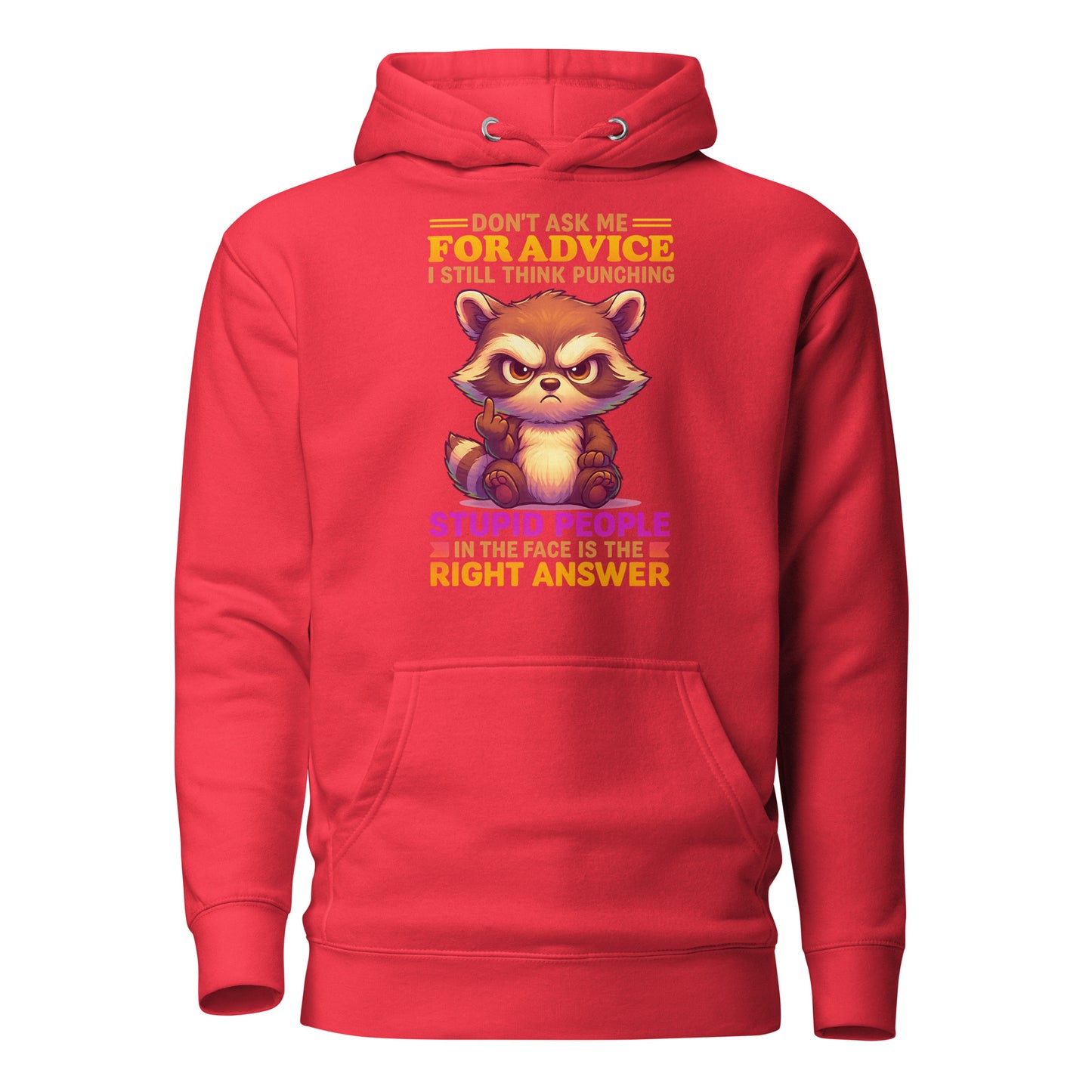 Don’t Ask Me For Advice – Unisex Hoodie