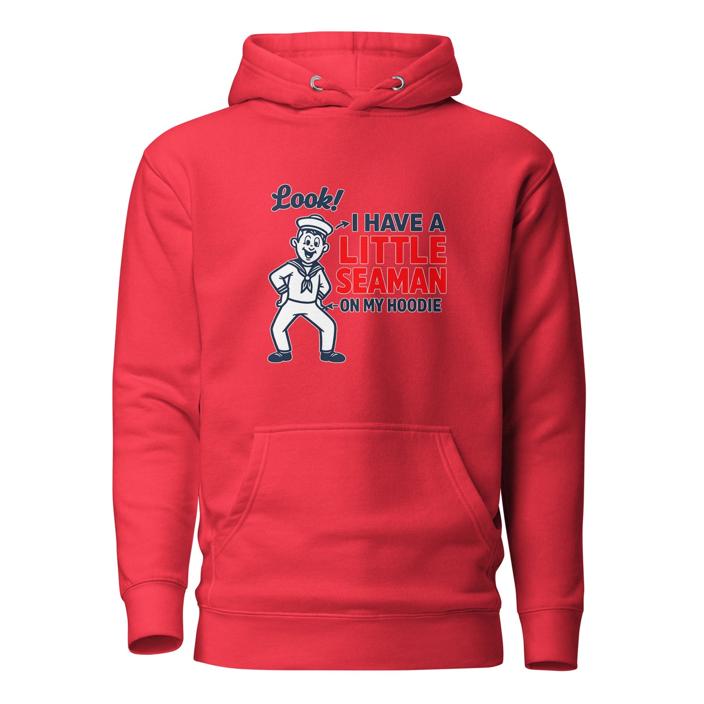 I Have a Little Seaman – Unisex Hoodie