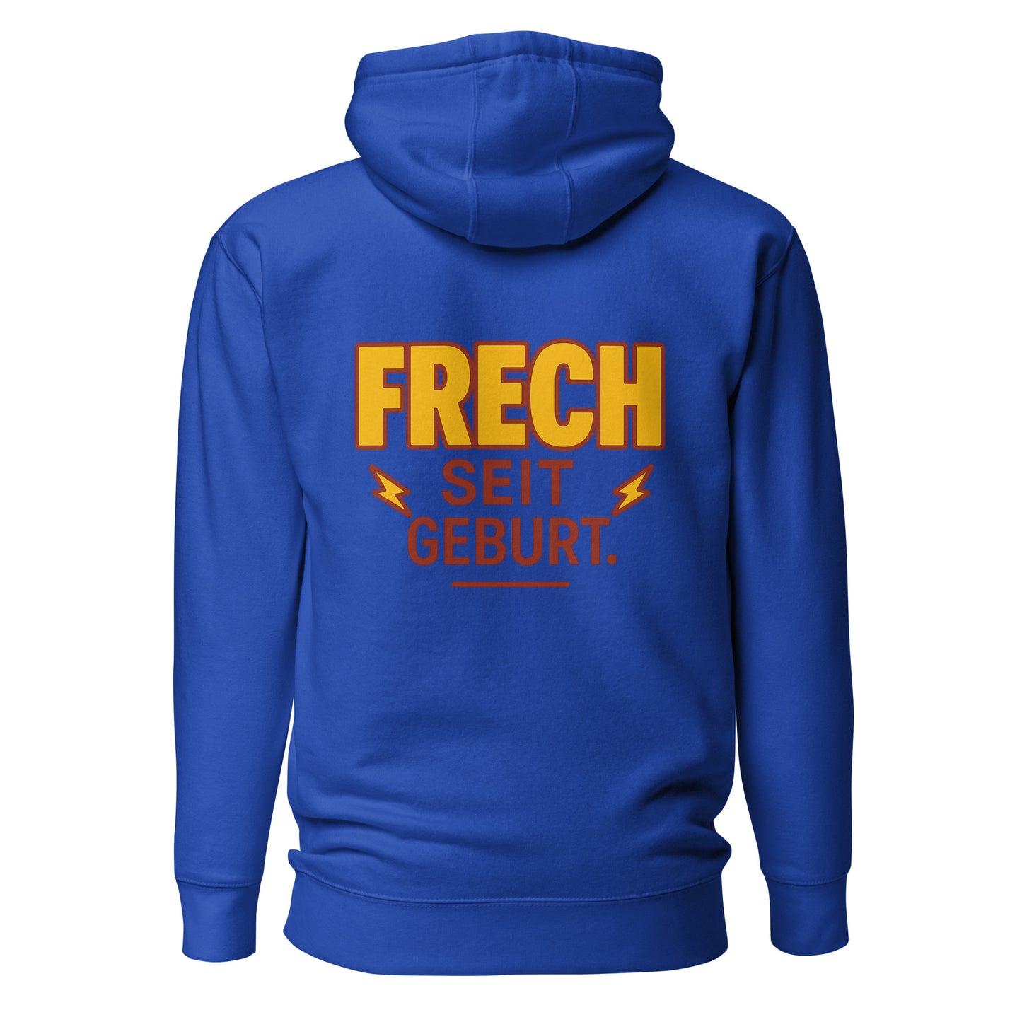 Frech seit Geburt – Unisex Hoodie Backprint
