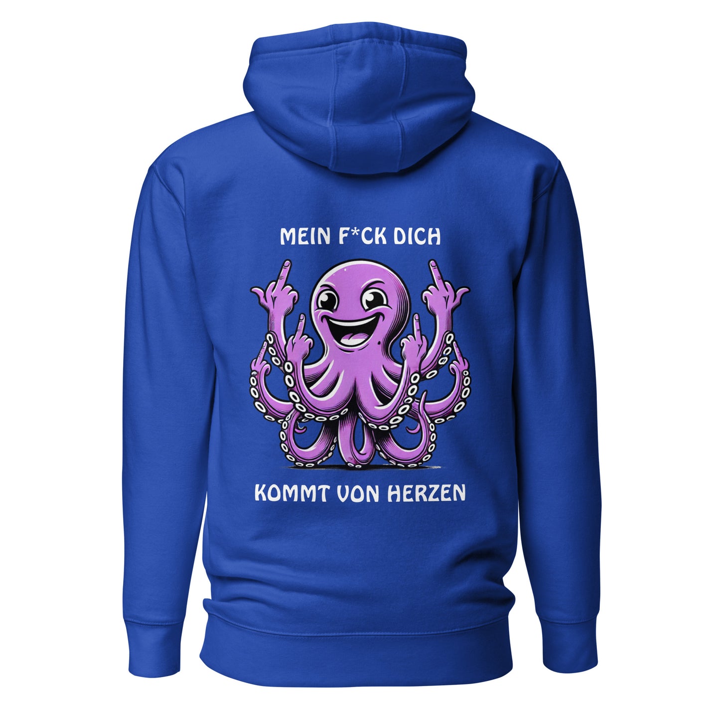 „Mein F*ck Dich kommt von Herzen“ – Oktopus Hoodie Backprint
