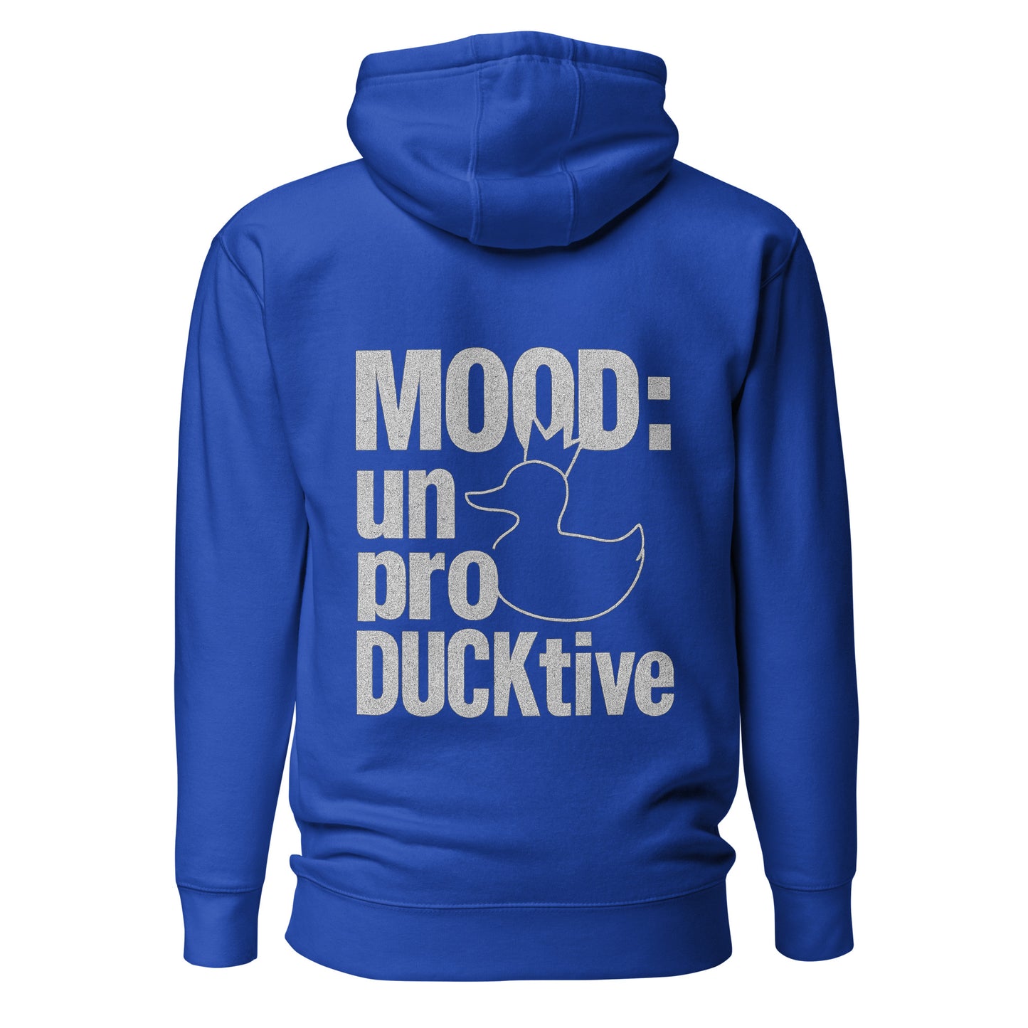 Mood: unproDUCKtive – Unisex Hoodie Backprint