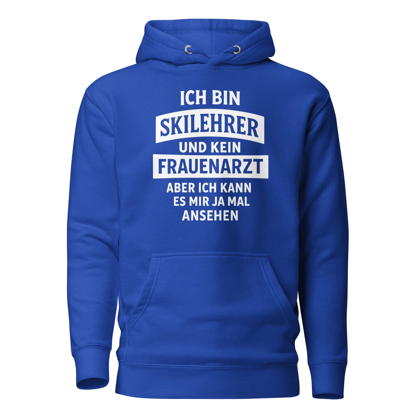 Ich bin Skilehrer und kein Frauenarzt - Unisex Hoodie