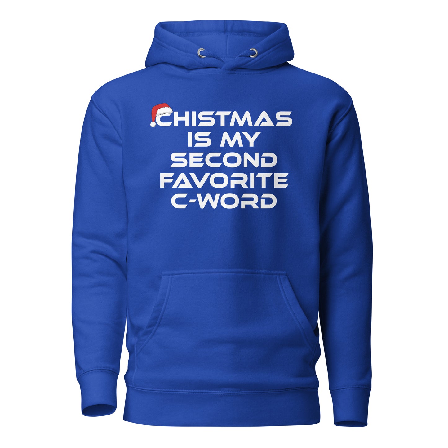Christmas Is My Second Favorite C-Word – Unisex Hoodie