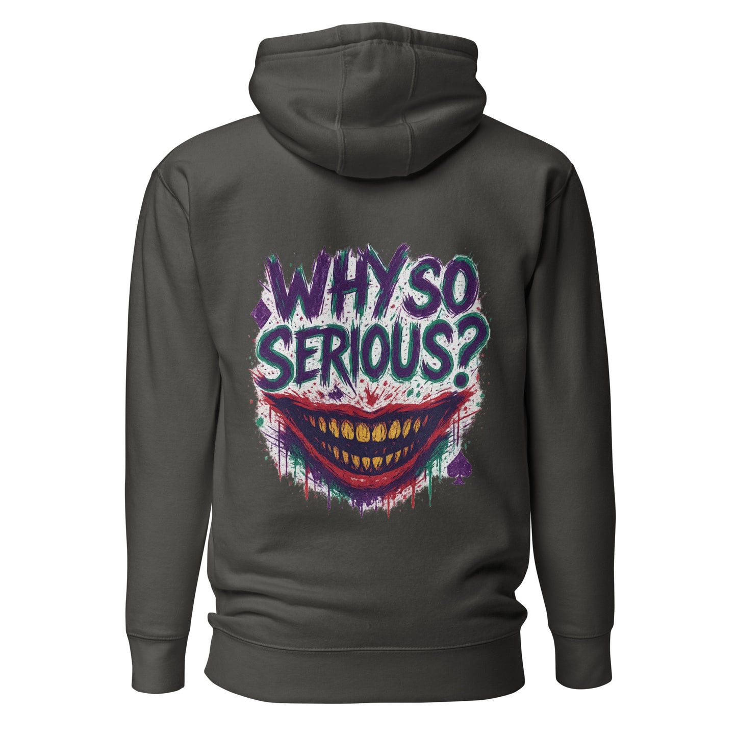 Why So Serious? – Unisex Hoodie Backprint