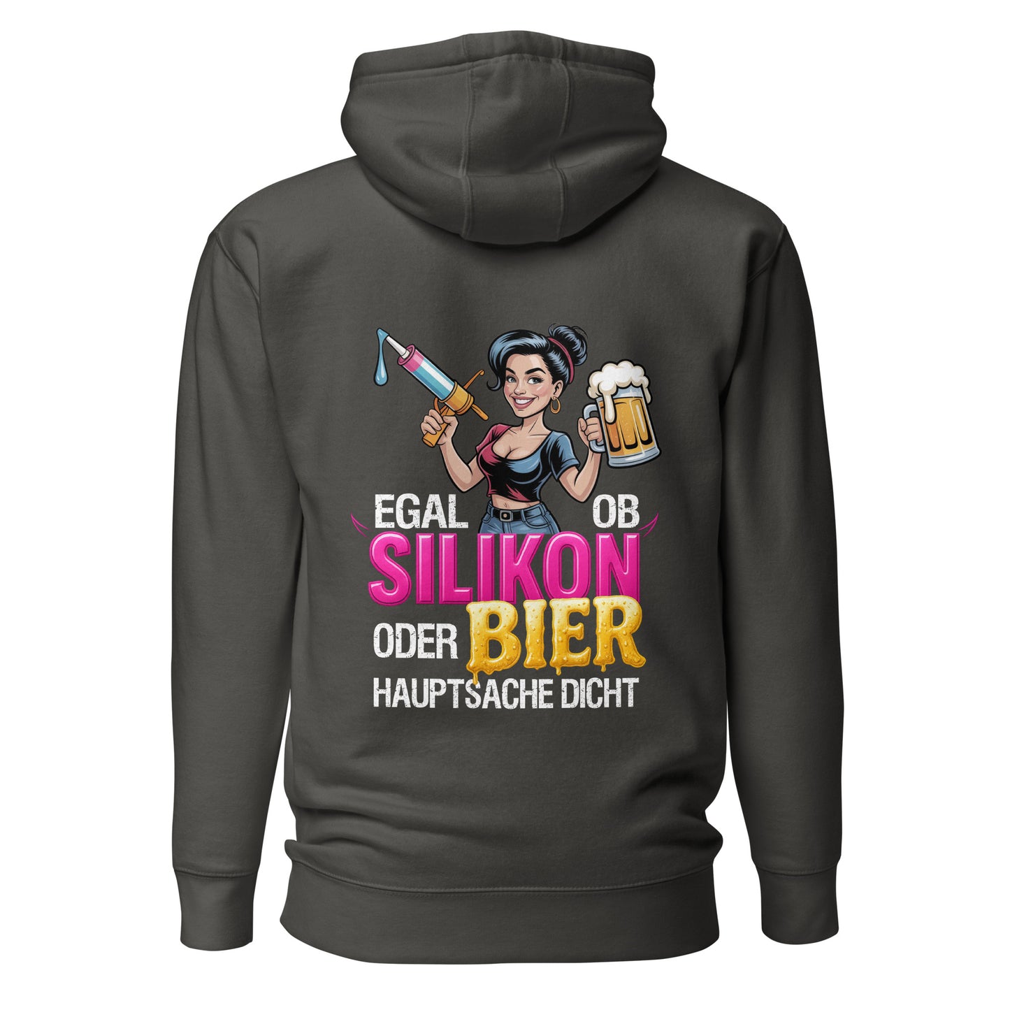Egal ob Silikon oder Bier Hoodie Backprint